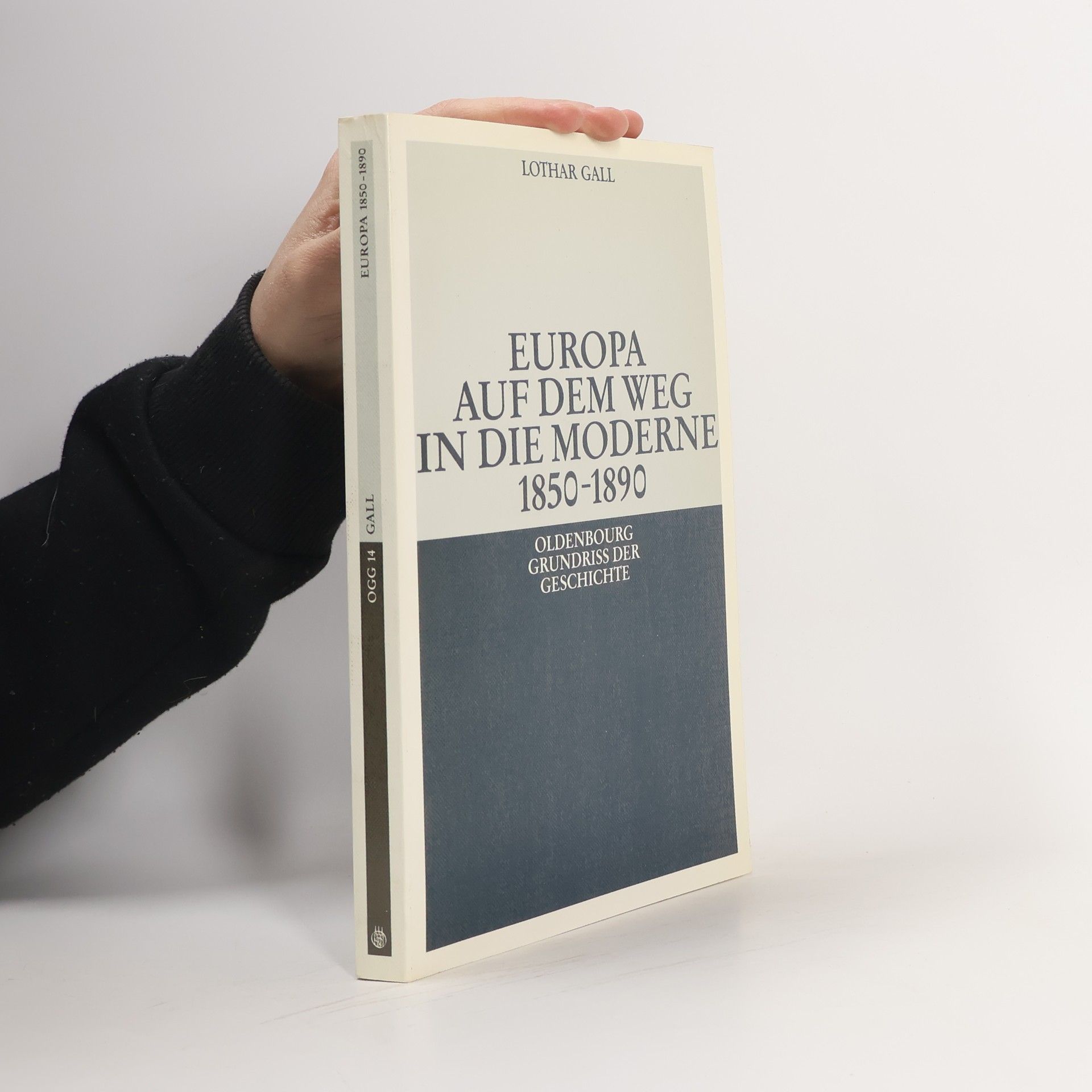 Lothar Gall Europa auf dem Weg in die Moderne 1850-1890