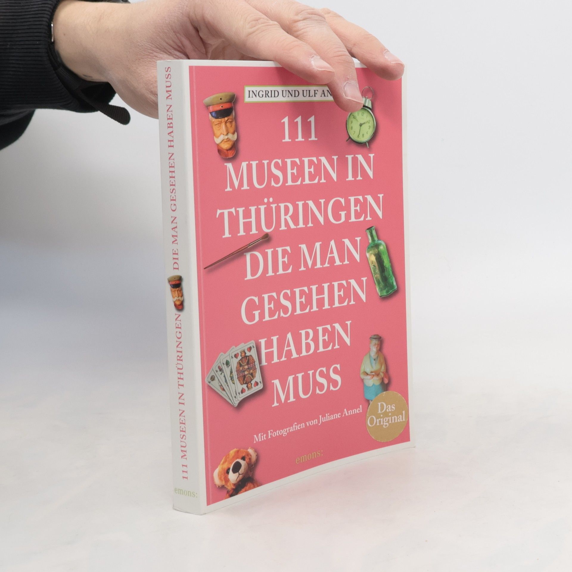 Ingrid Annel 111 Museen in Thüringen, die man gesehen haben muss