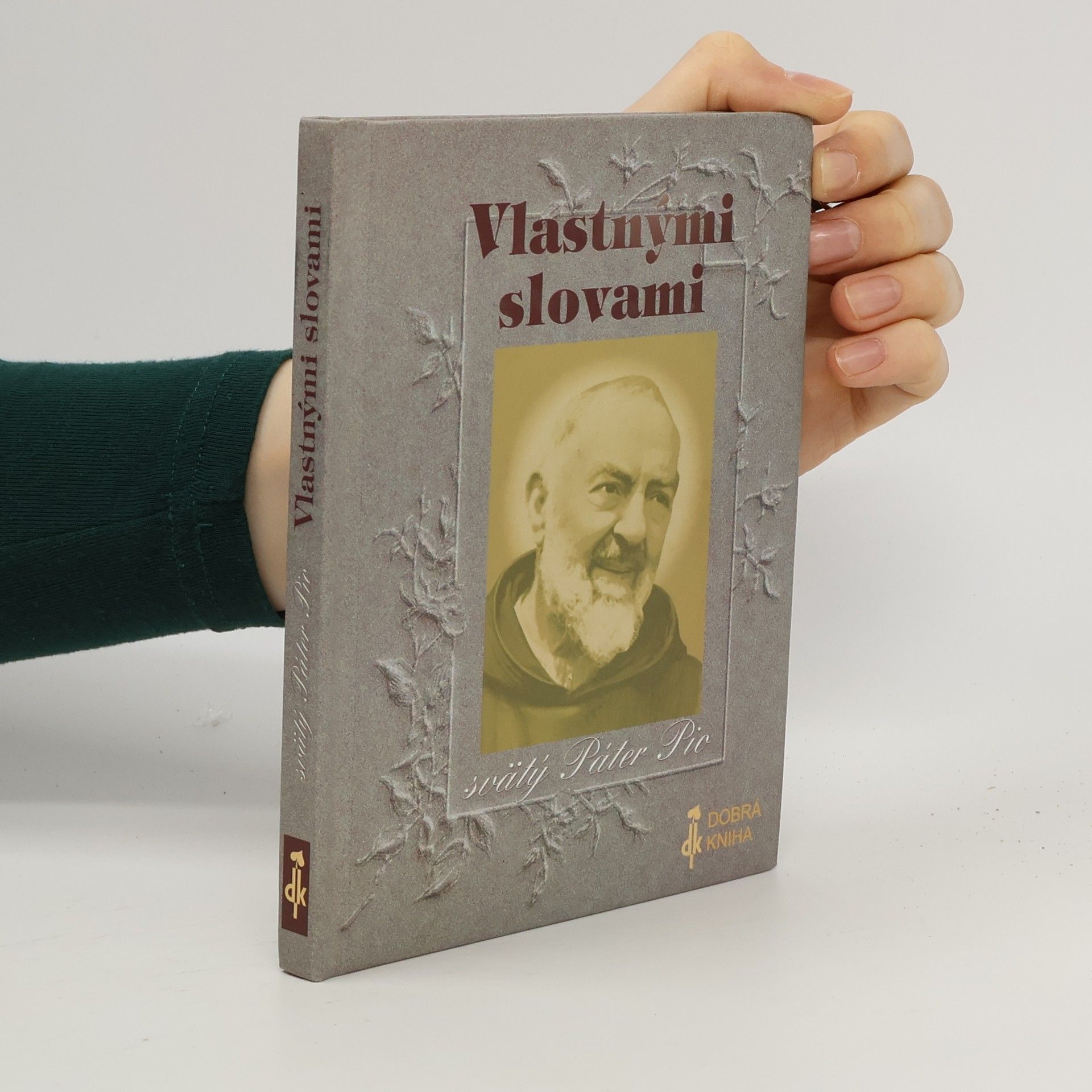 Pater Pio Vlastnými slovami