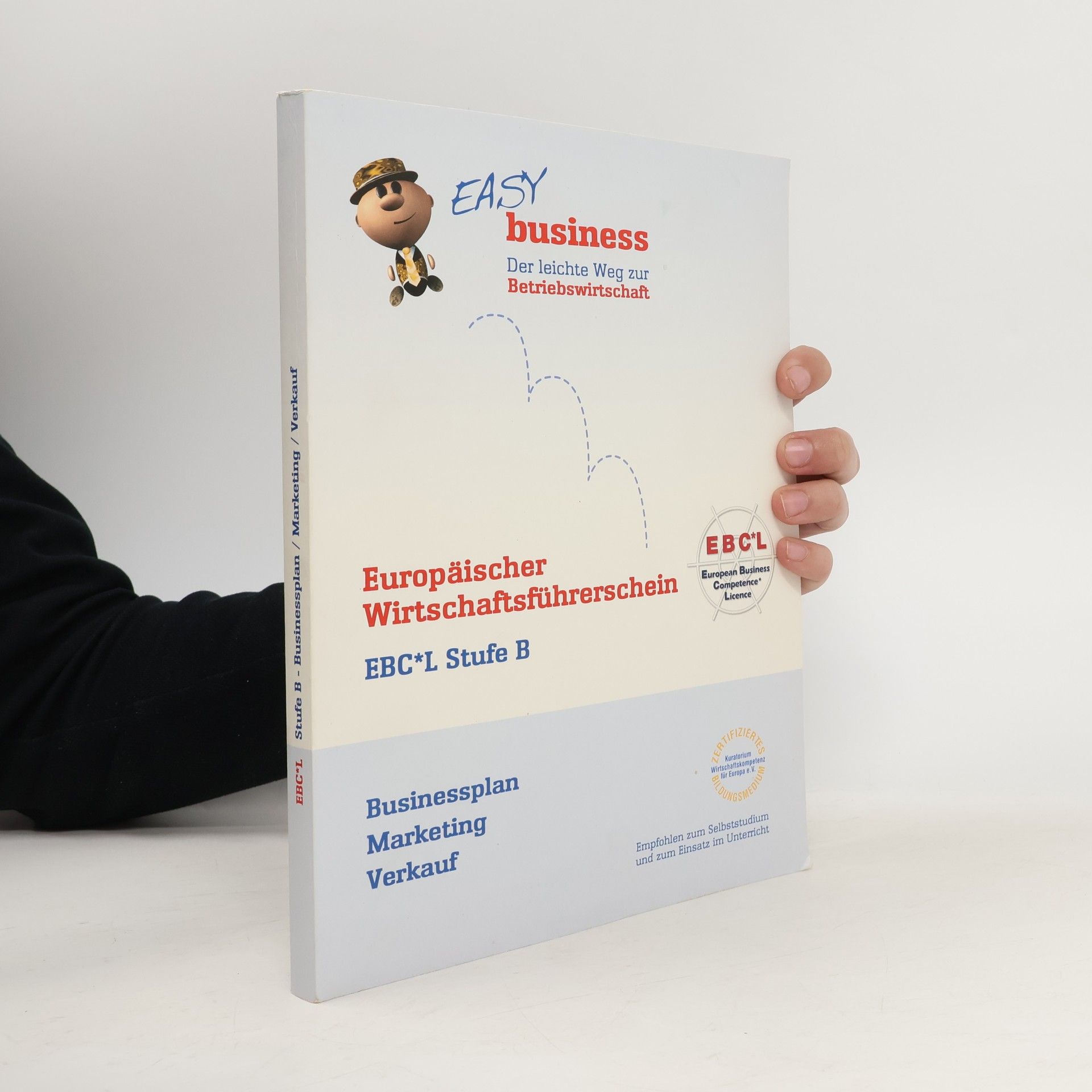 Kolektiv autorů Easy Business. EBCL Stufe B. Businessplan, Marketing, Verkauf