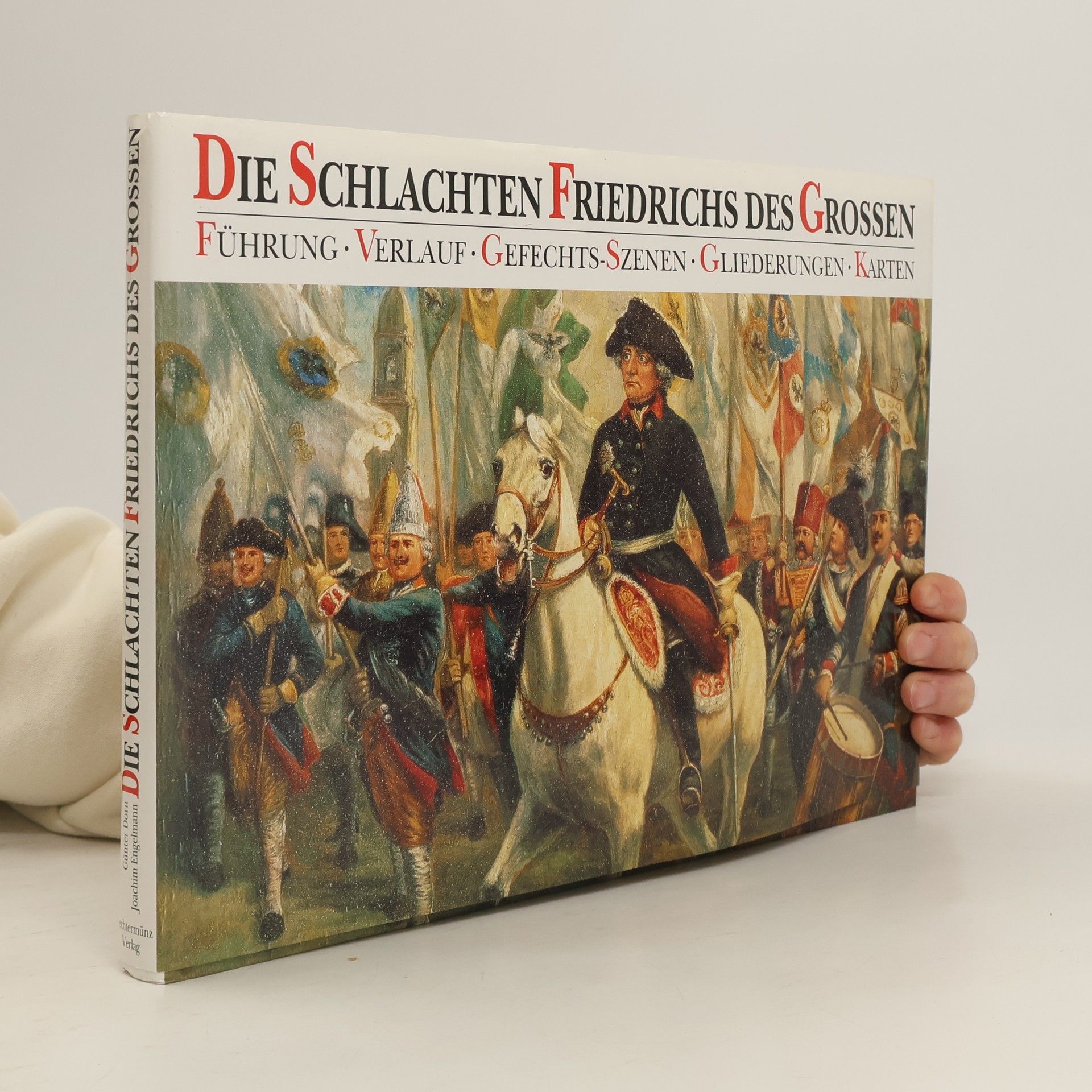 Die Schlachten Friedrichs des Grossen