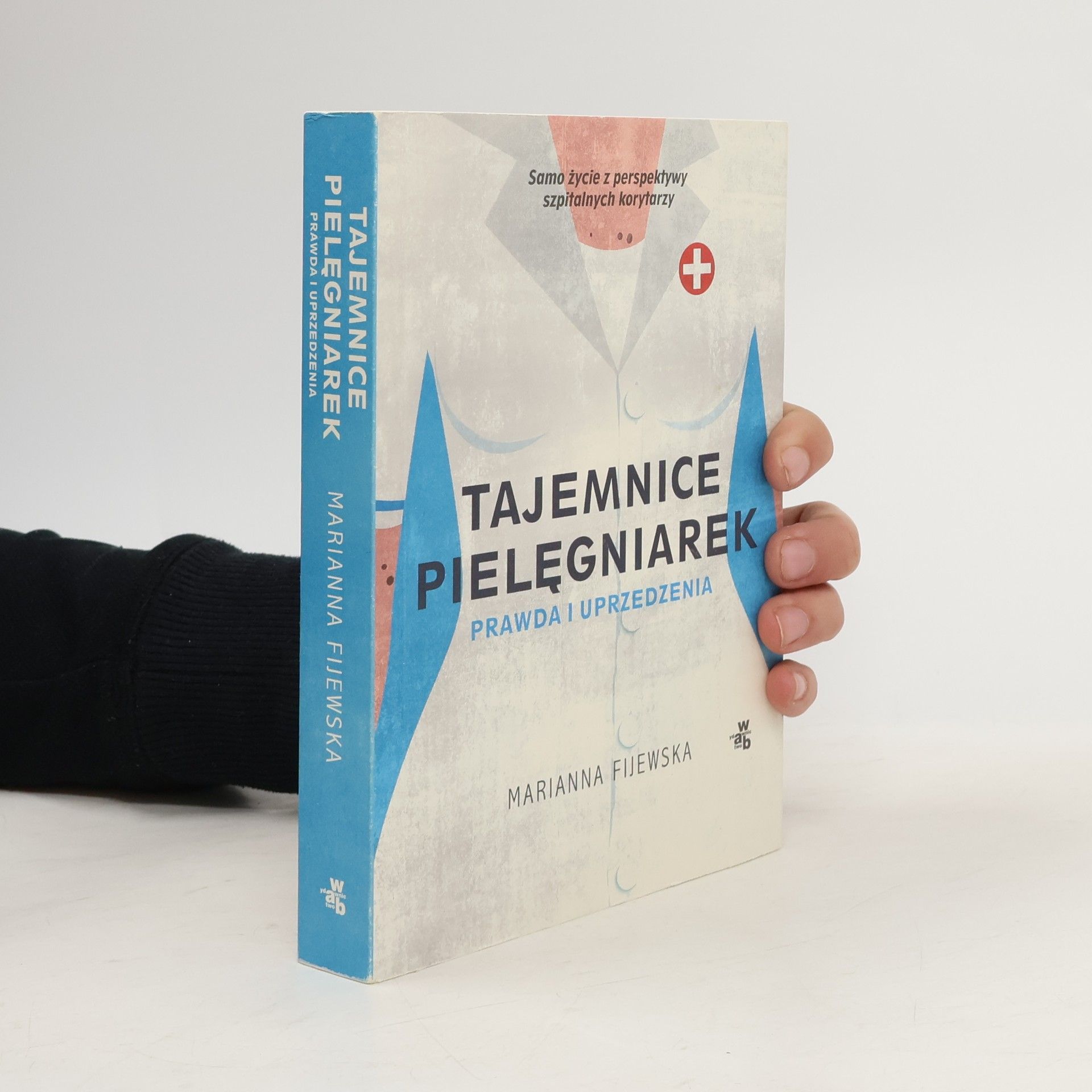 Marianna Fijewska Tajemnice pielęgniarek. Prawda i uprzedzenia