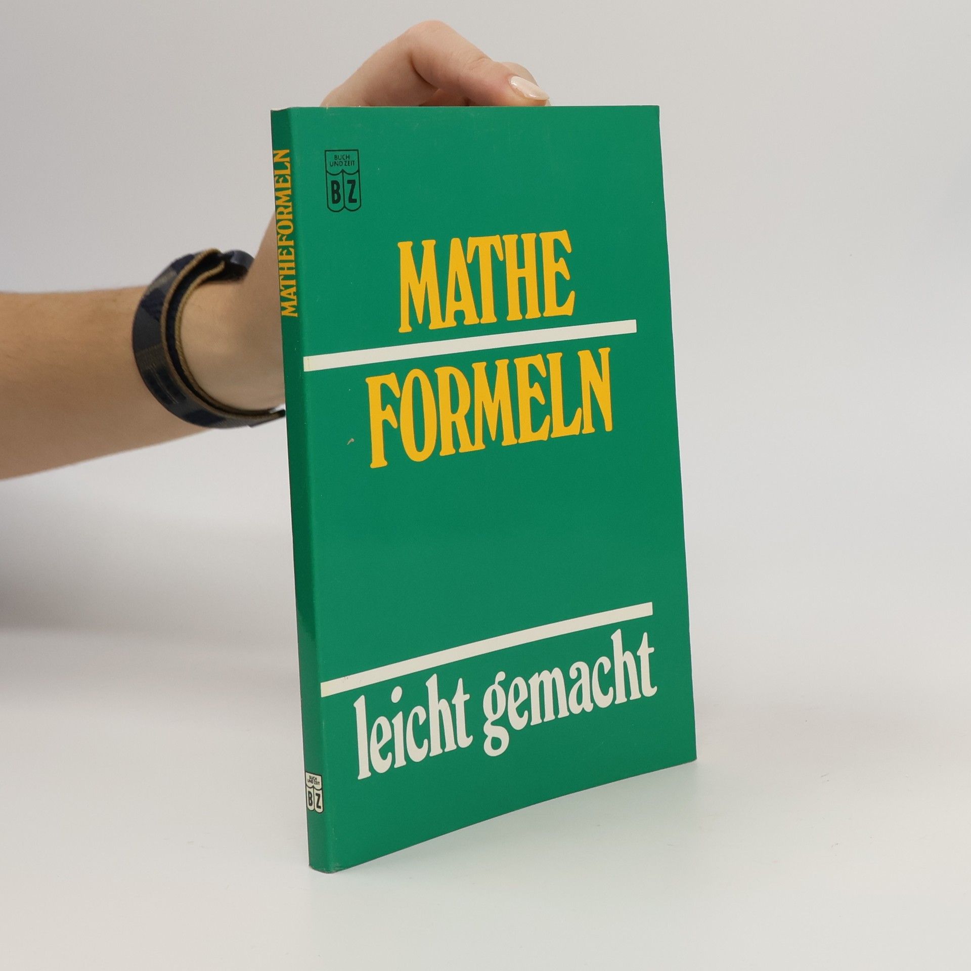 Autorenkollektiv Mathe Formeln. Leicht gemacht