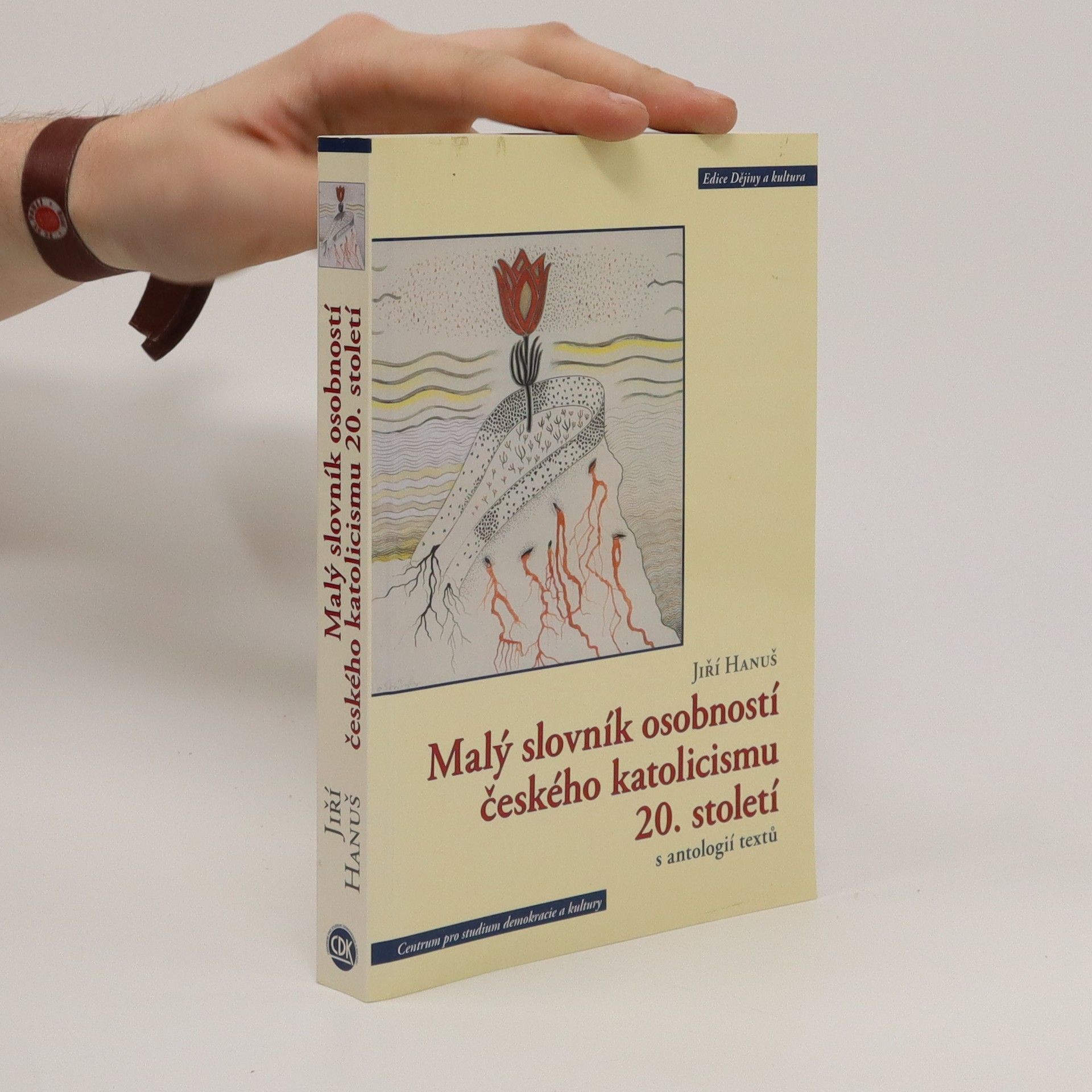 Jiří Hanuš Malý slovník osobností českého katolicismu 20. století s antologií textů