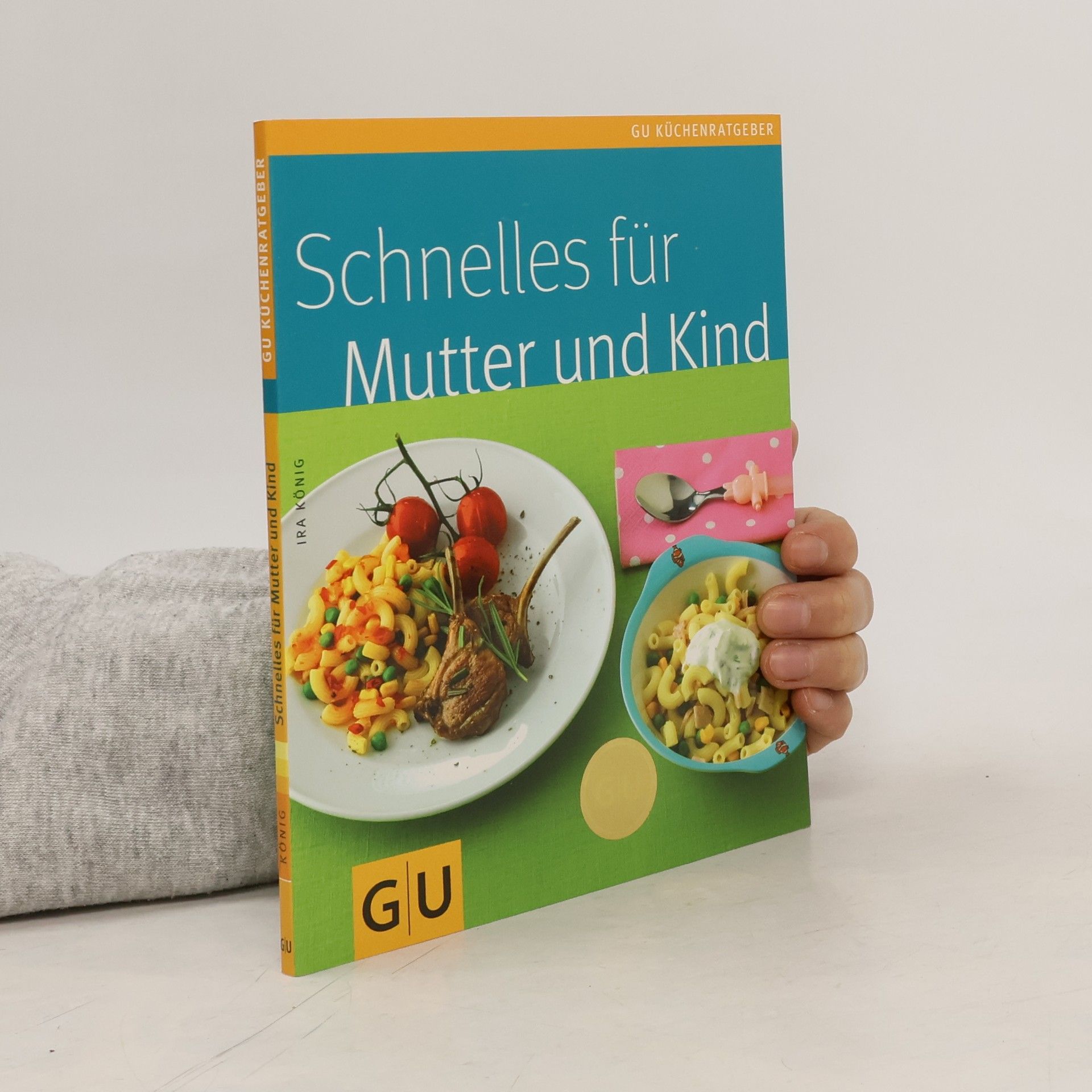 Ira König Schnelles für Mutter und Kind