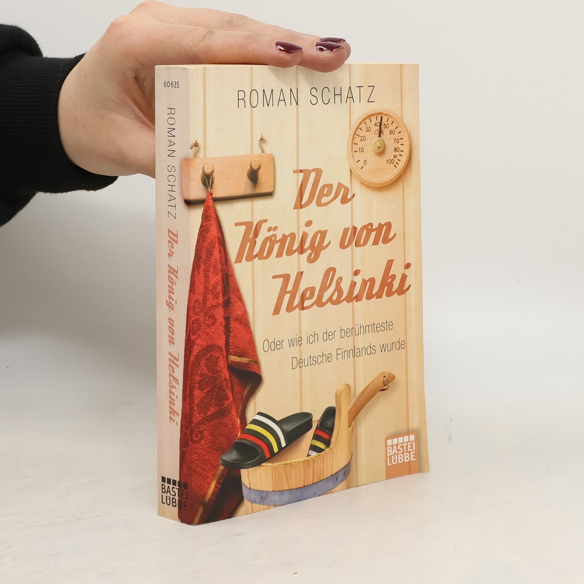 Roman Schatz Der König von Helsinki oder wie ich der berühmteste Deutsche Finnlands wurde