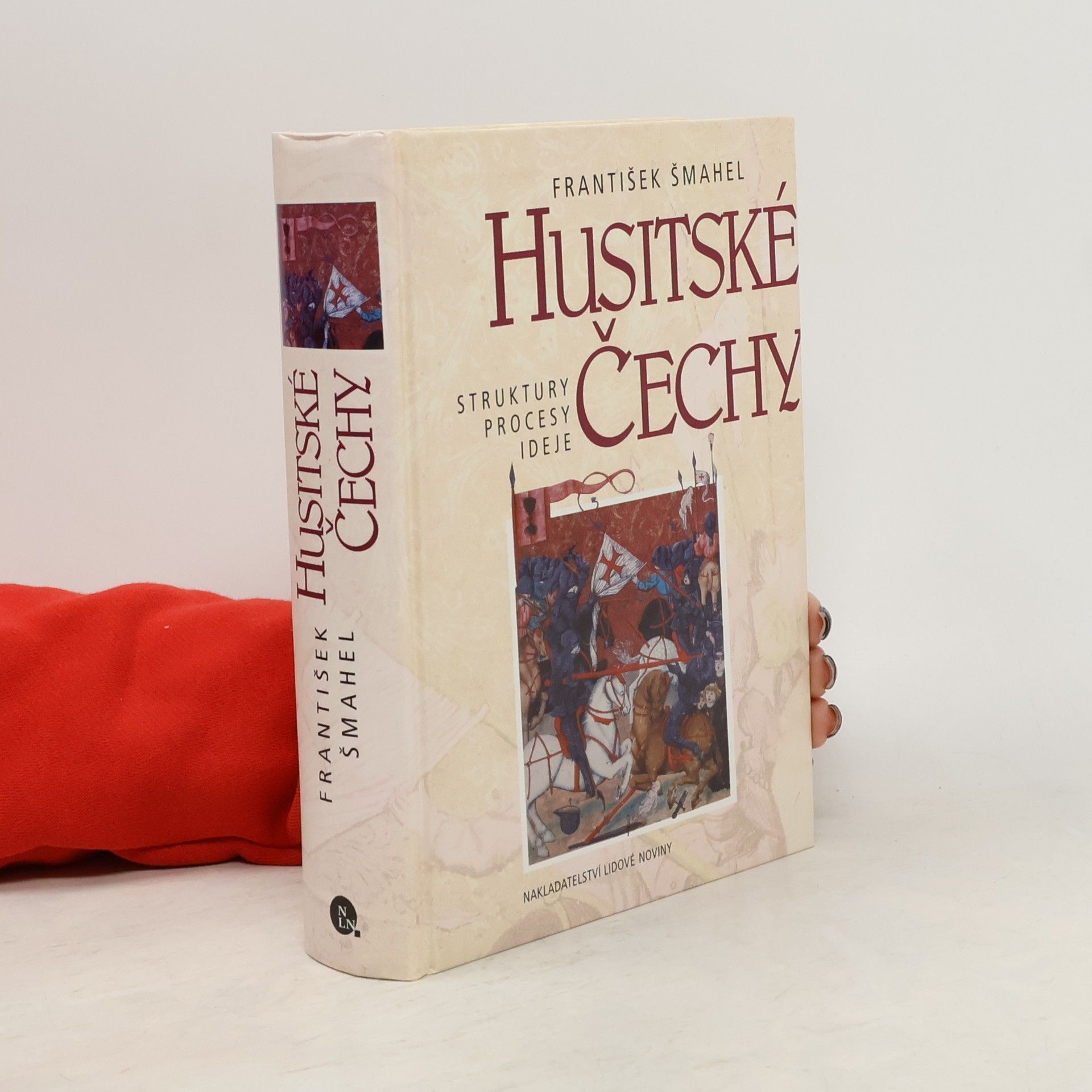 František Šmahel Husitské Čechy. Struktury, procesy, ideje