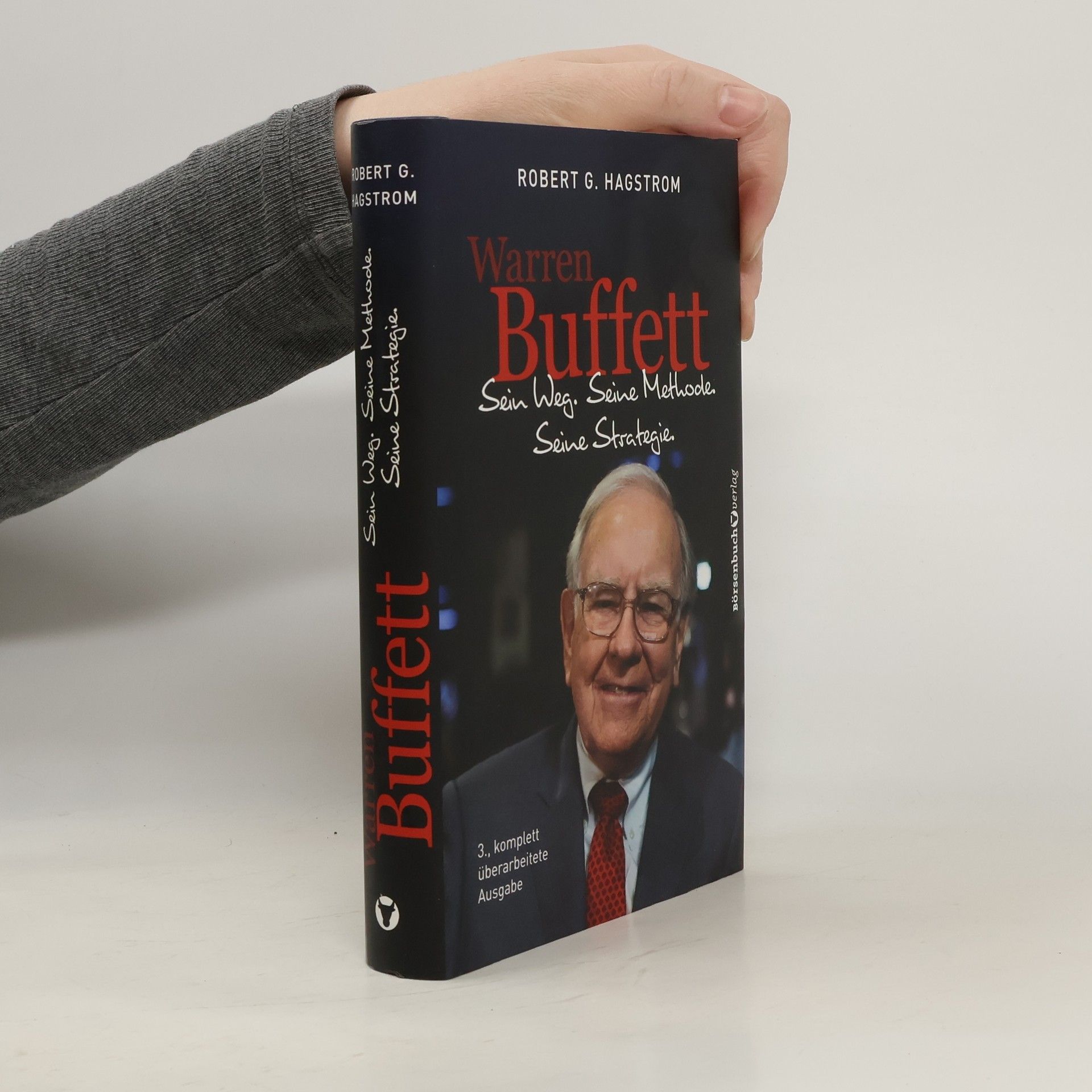 Robert G. Hagstrom Warren Buffett: sein Weg, seine Methode, seine Strategie