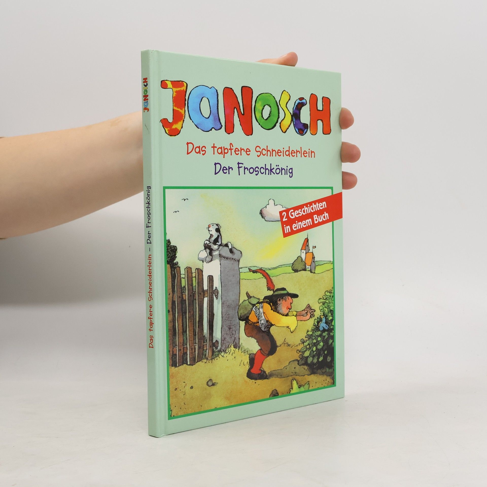 AA.VV. Janosch. Das tapfere Schneiderlein. Der Froschkönig