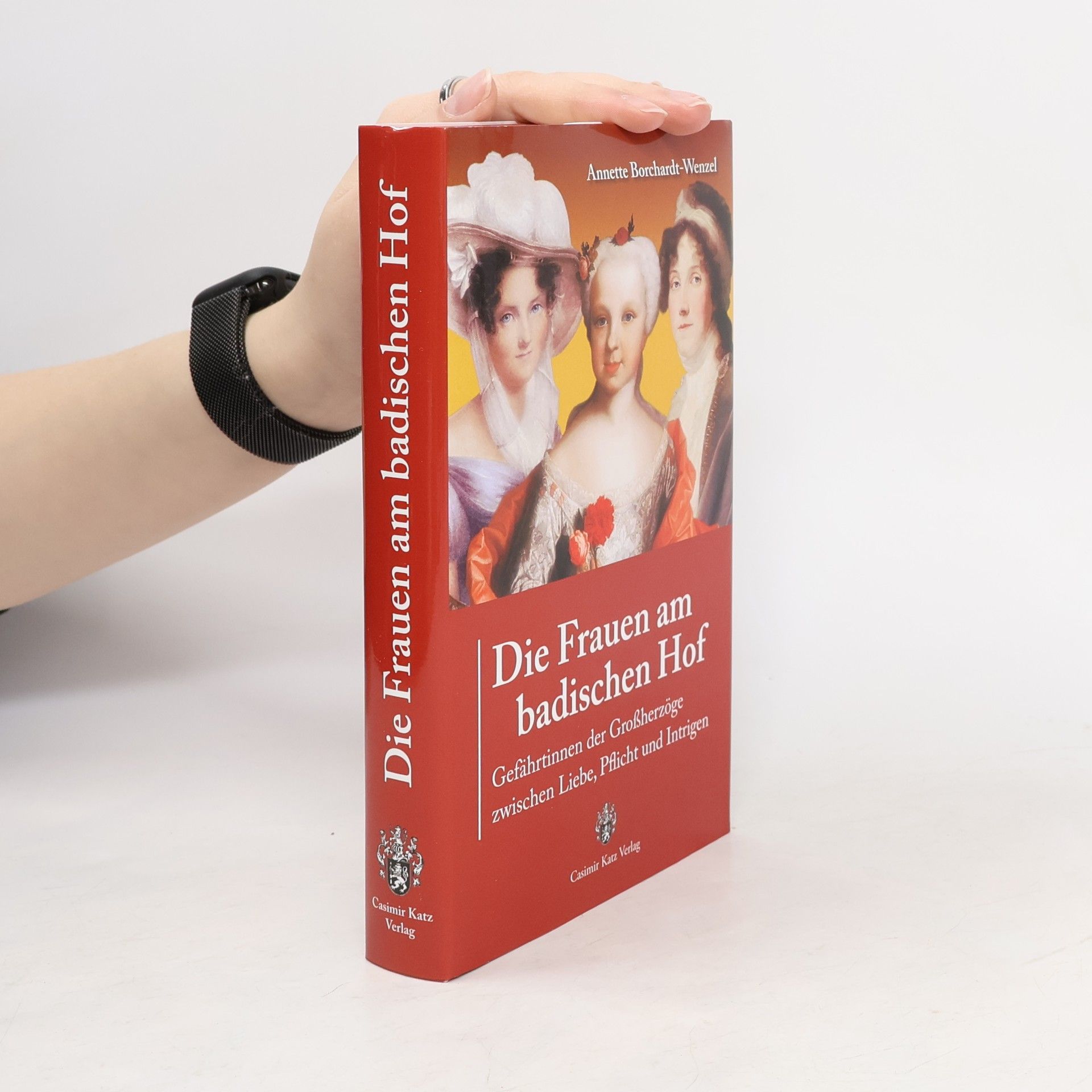 Annette Borchardt-Wenzel Die Frauen am badischen Hof