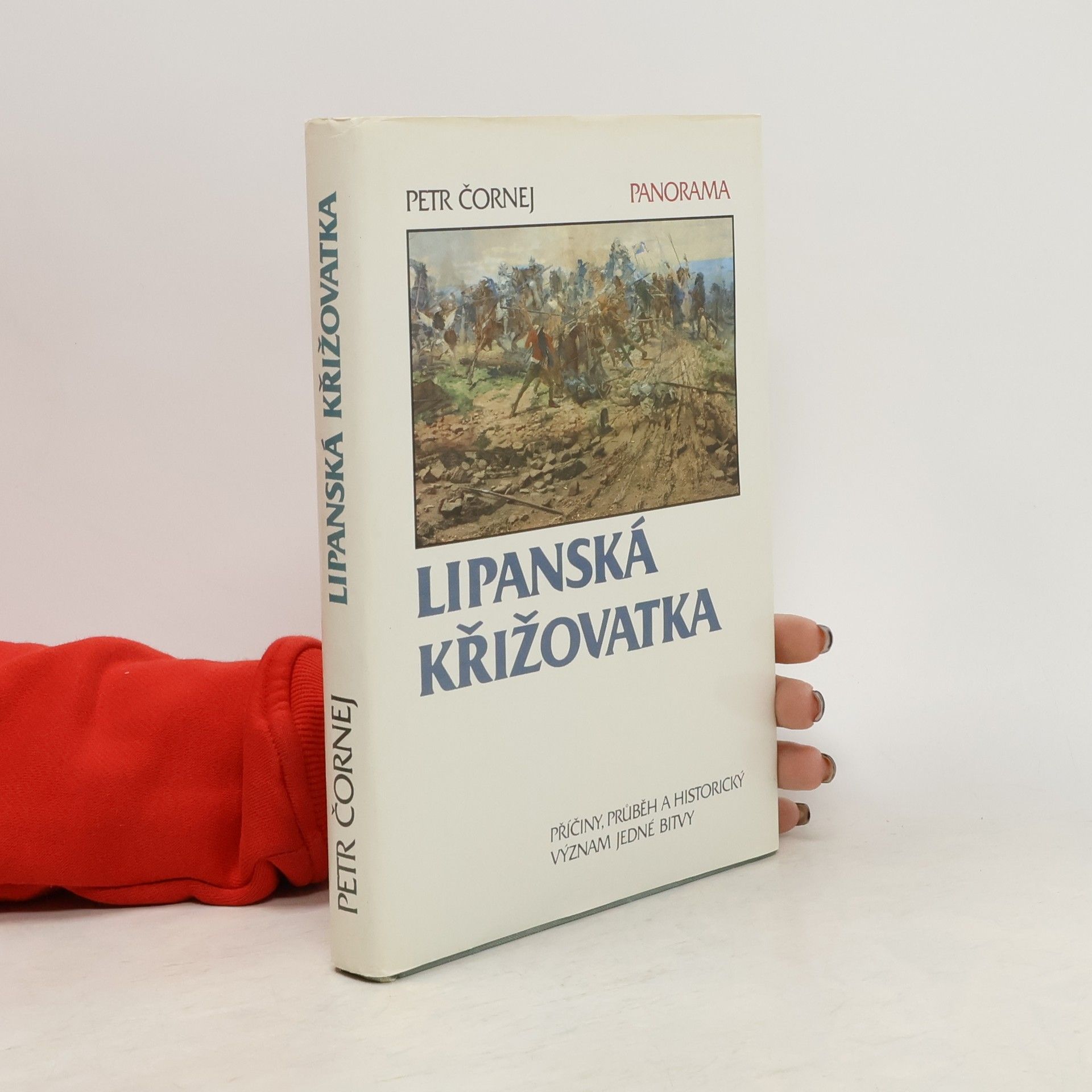 Petr Čornej Lipanská křižovatka. Příčiny, průběh a historický význam jedné bitvy