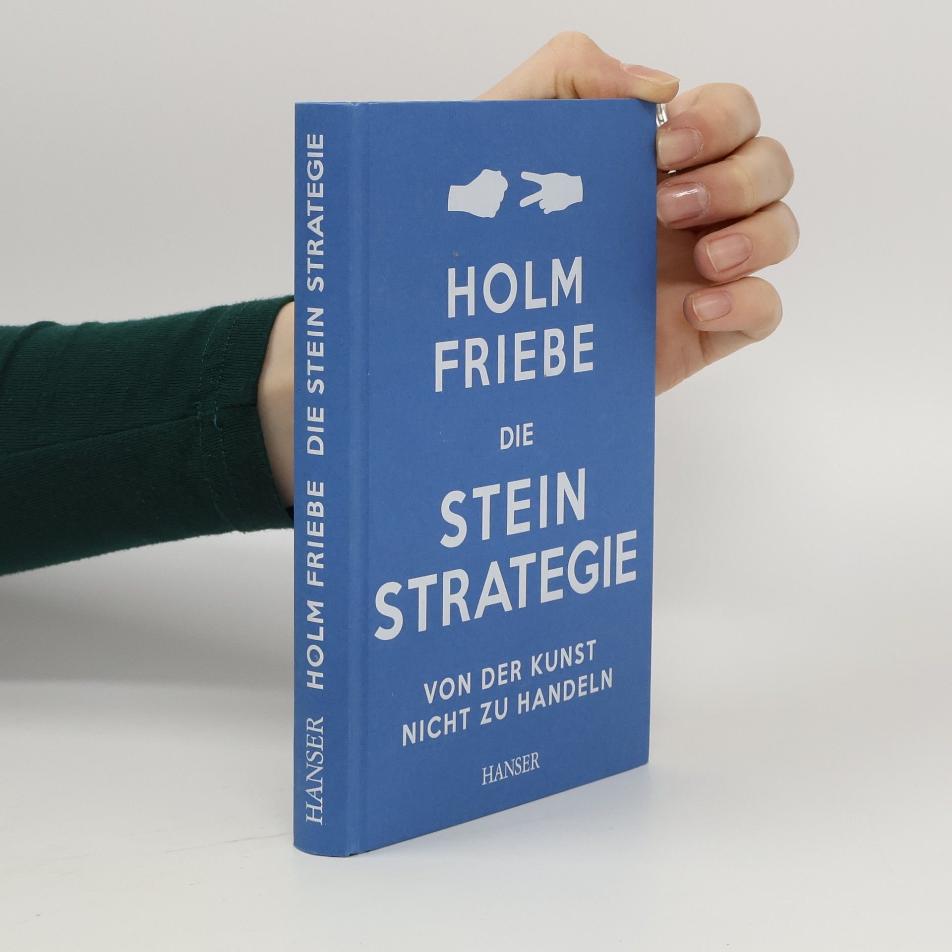 Holm Friebe Die Stein-Strategie