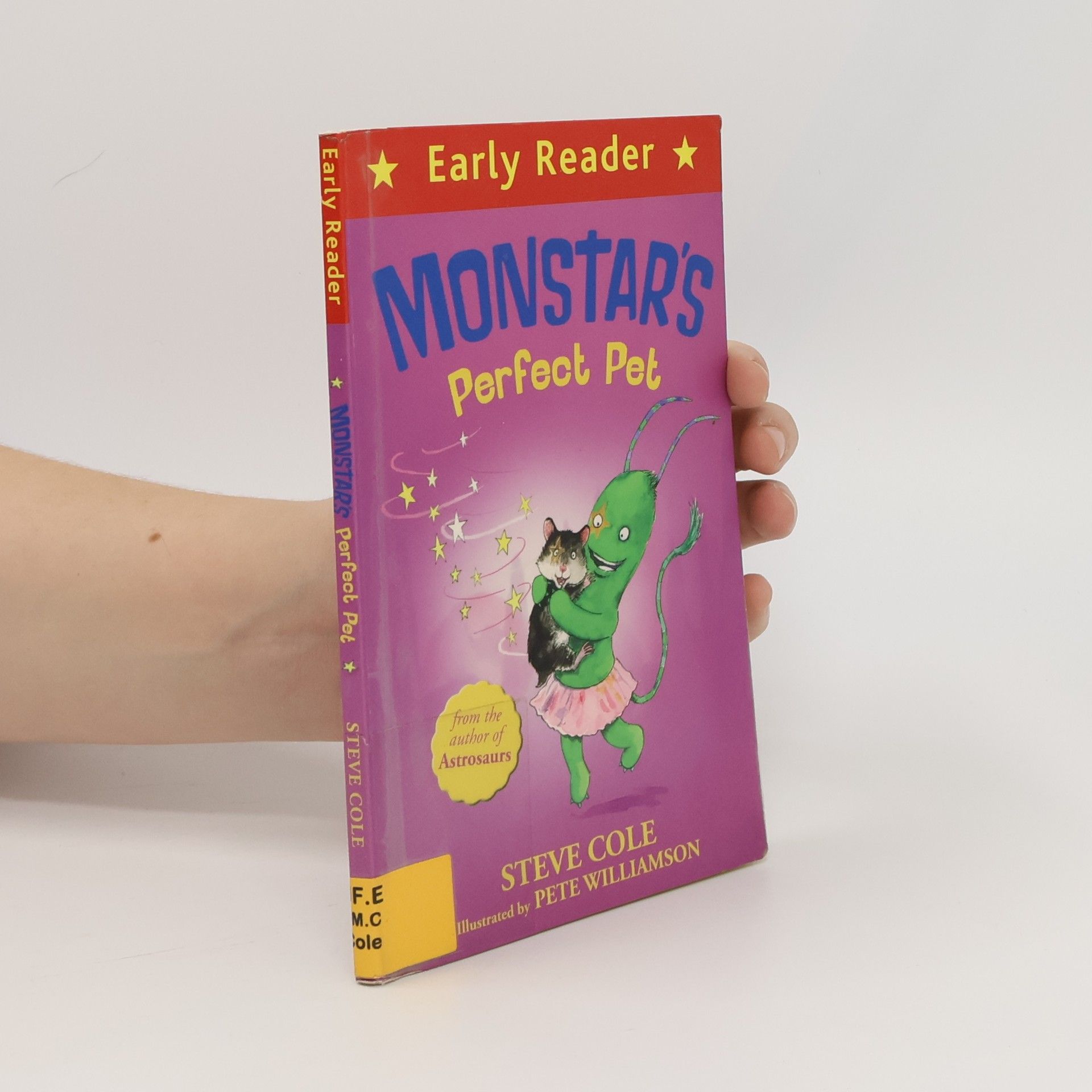 Stephen Cole Early Reader: Monstar's Perfect Pet