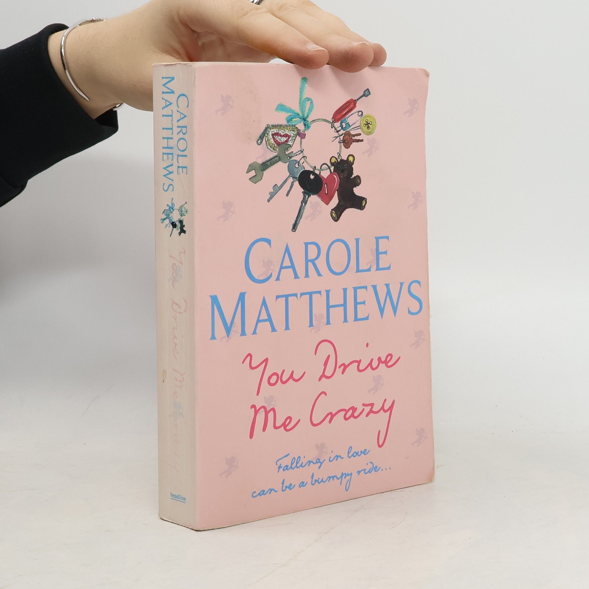 Carole Matthews You Drive Me Crazy