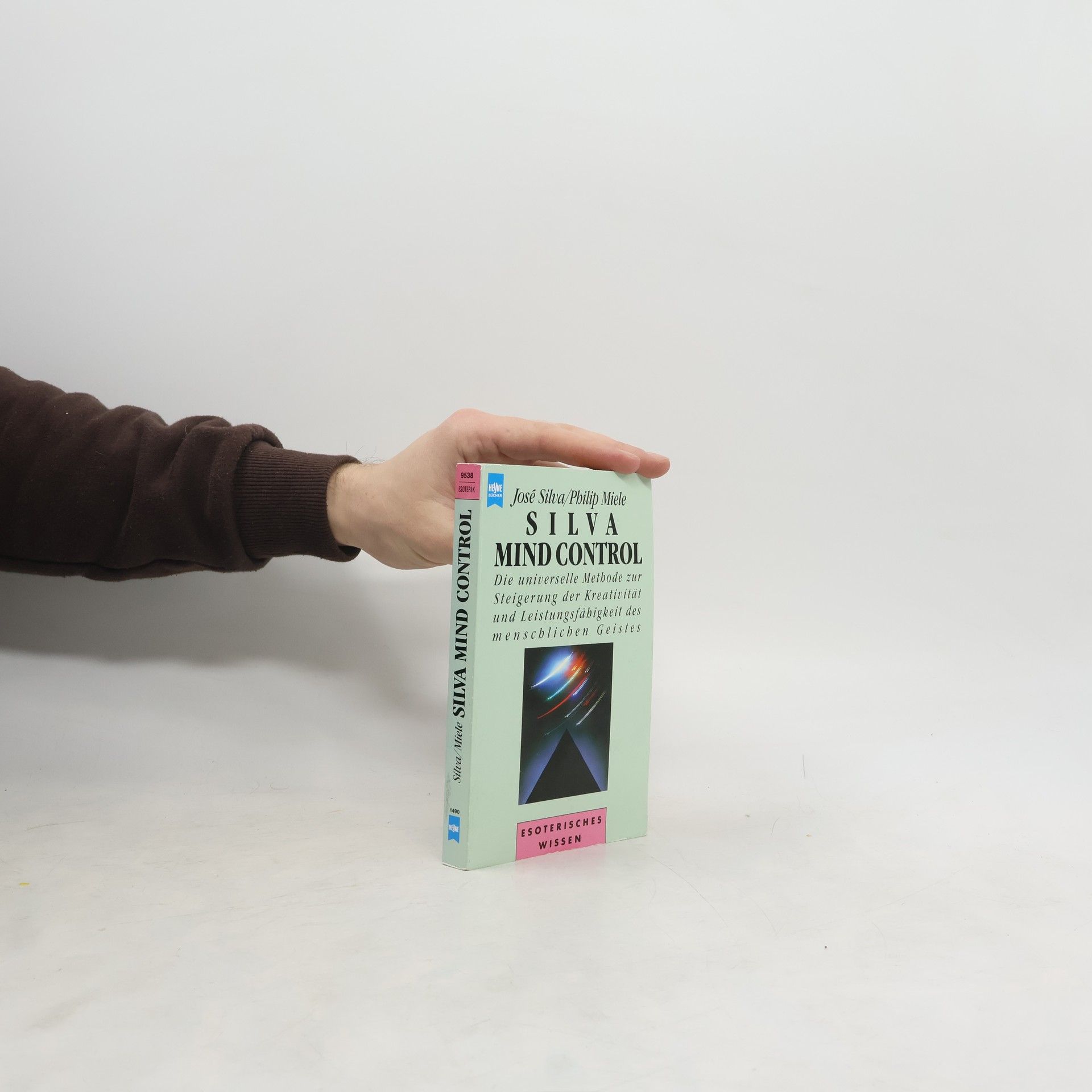 Autorenkollektiv Silva Mind Control. Die universelle Methode zur Steigerung der Kreativität und Leistungsfähigkeit des menschlichen Geistes