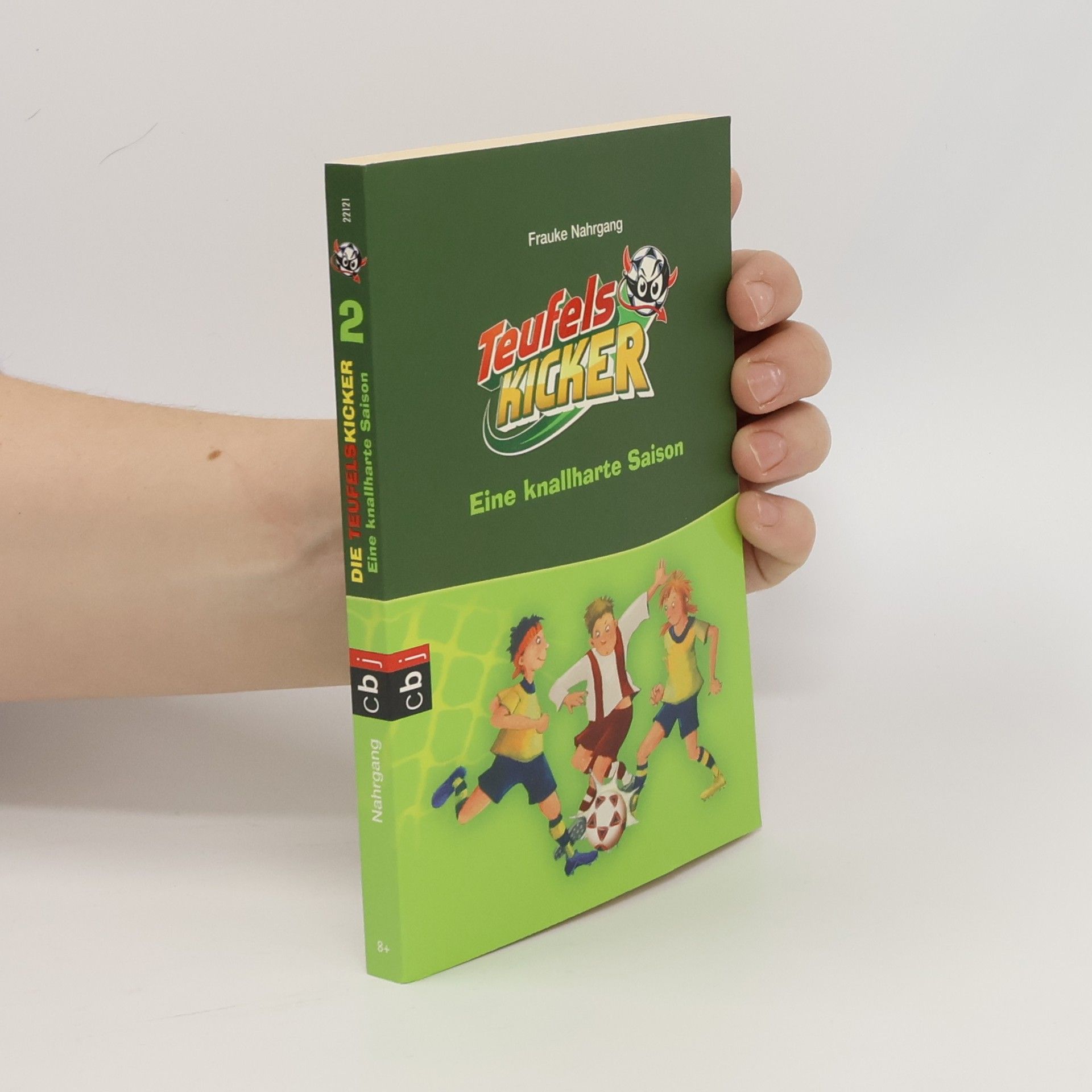 Frauke Nahrgang Die Teufelskicker - Eine knallharte Saison