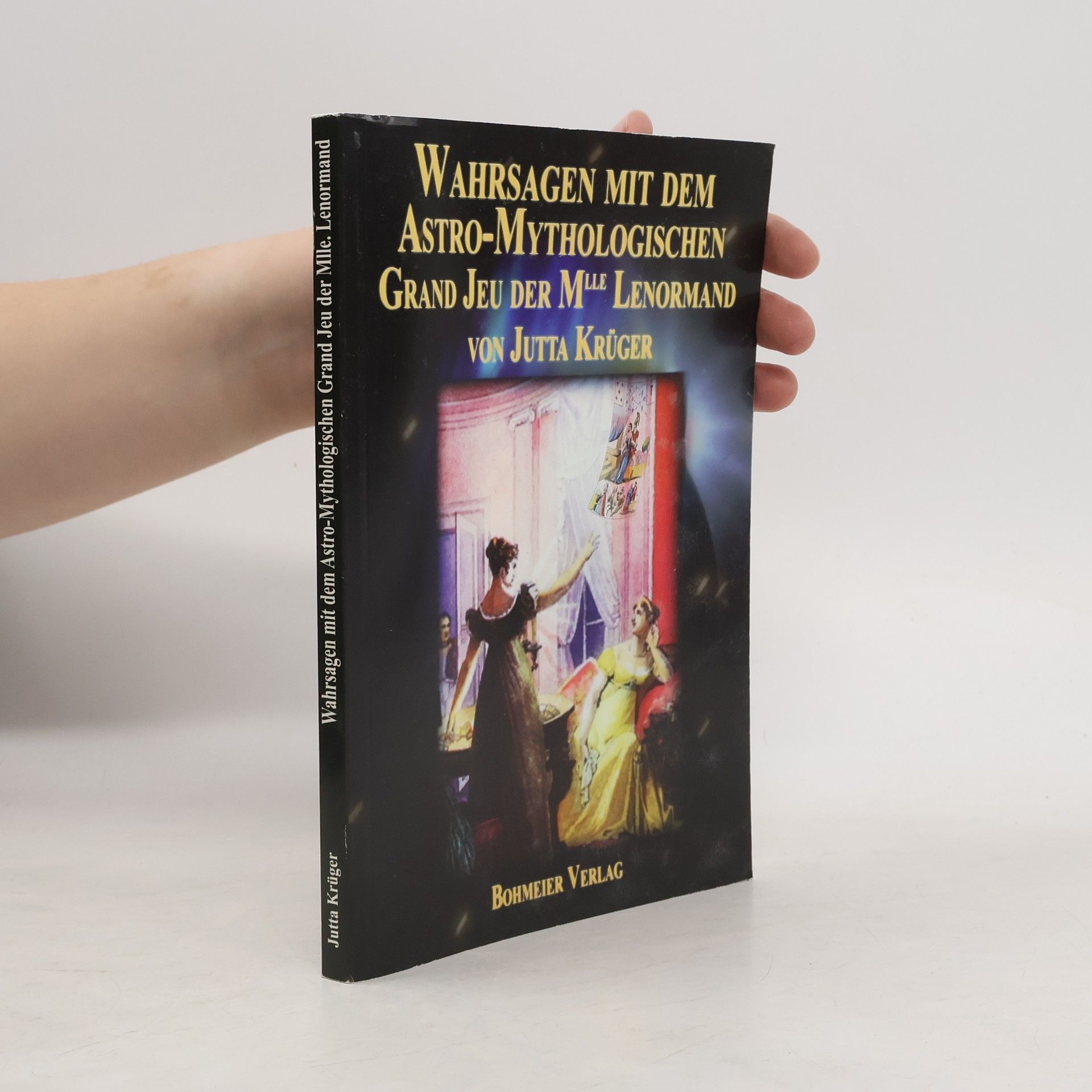 Jutta Krüger Wahrsagen mit dem Astro-Mythologischen Grand Jeu der Mlle Lenormand