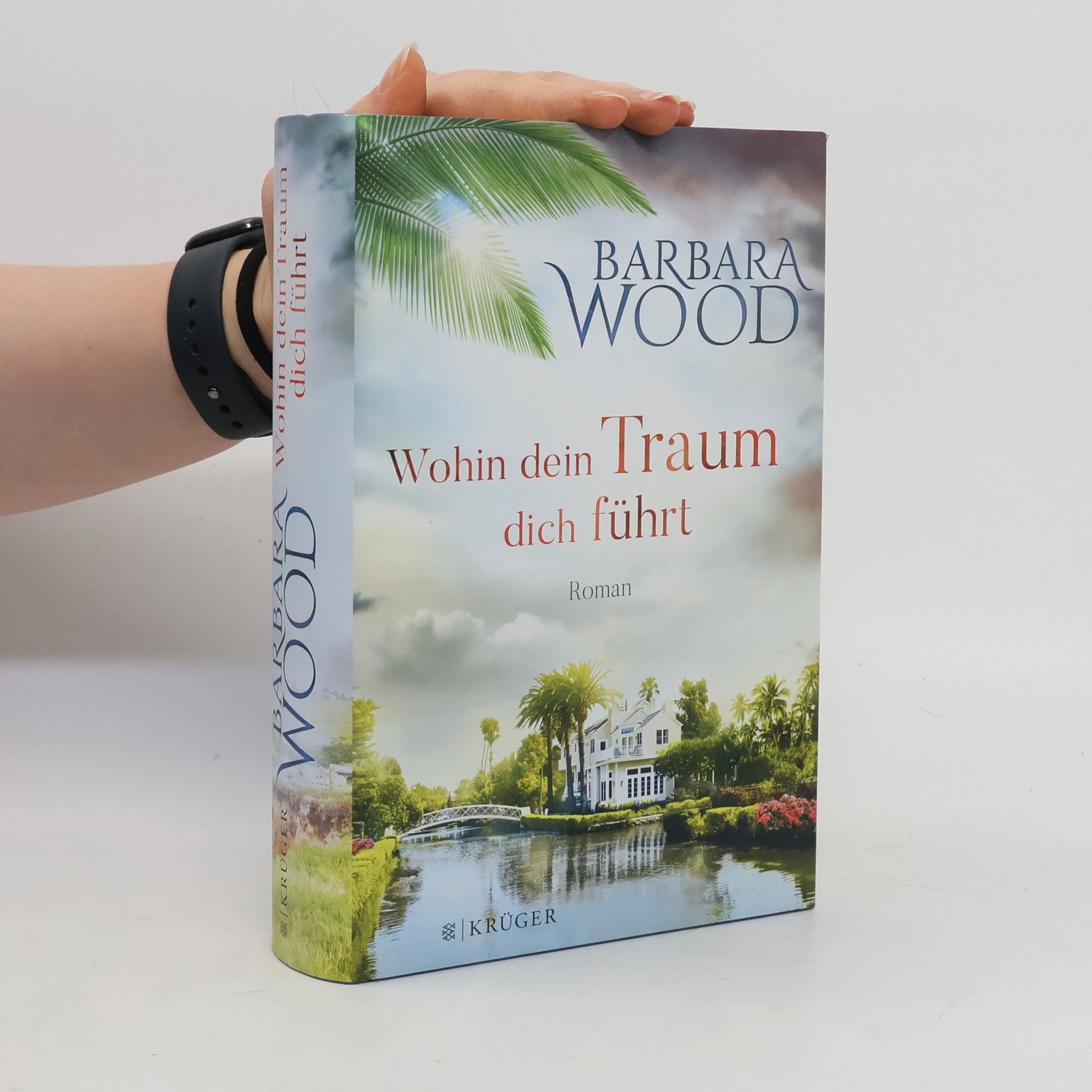 Barbara Wood Wohin dein Traum dich führt