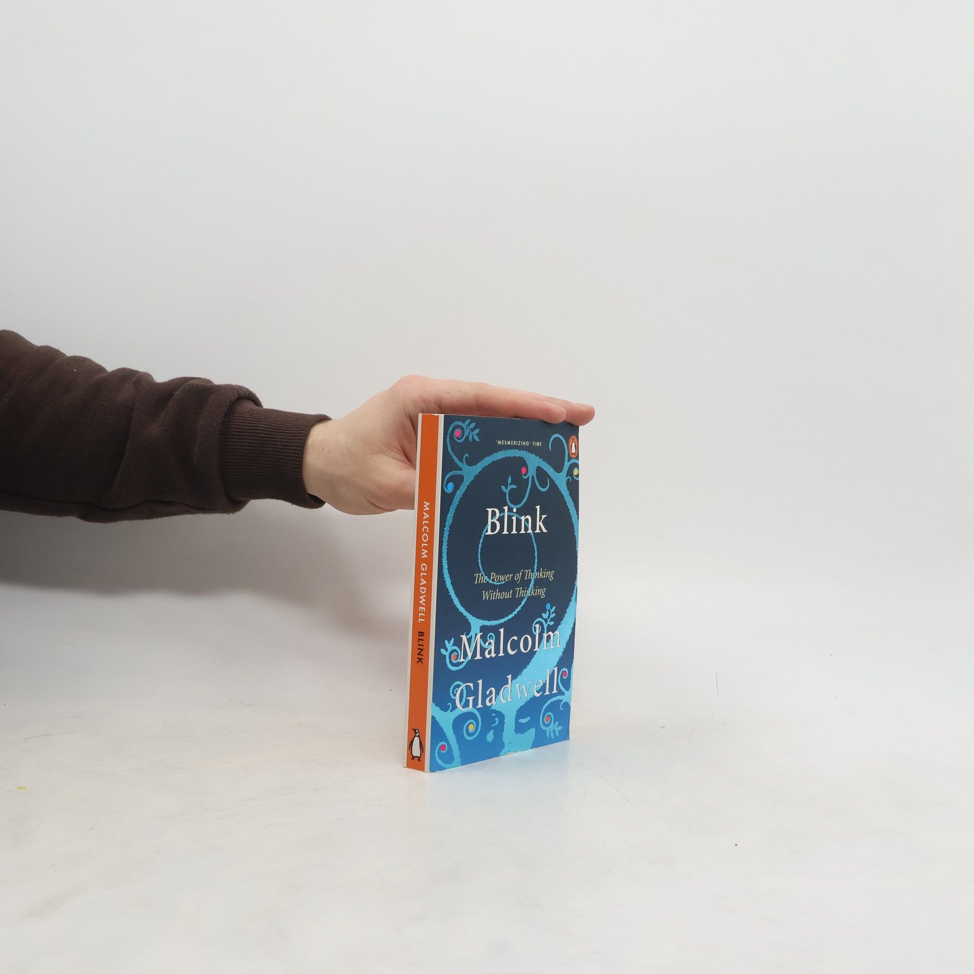 Malcolm Gladwell Blink: The Power of Thinking without Thinking