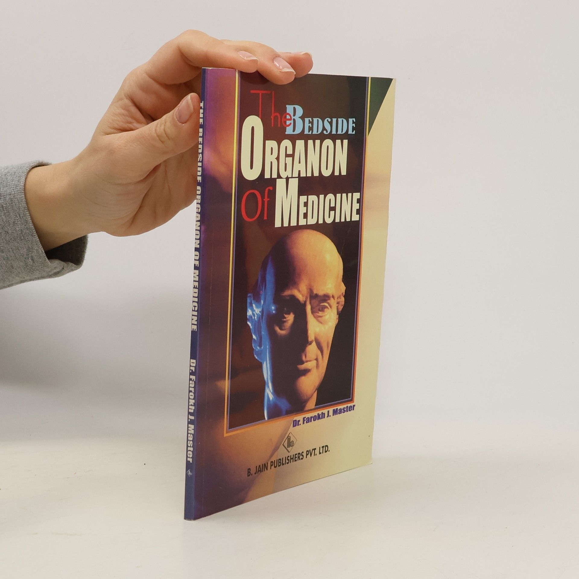 Farokh Jamshed Master The Bedside Organon of Medicine