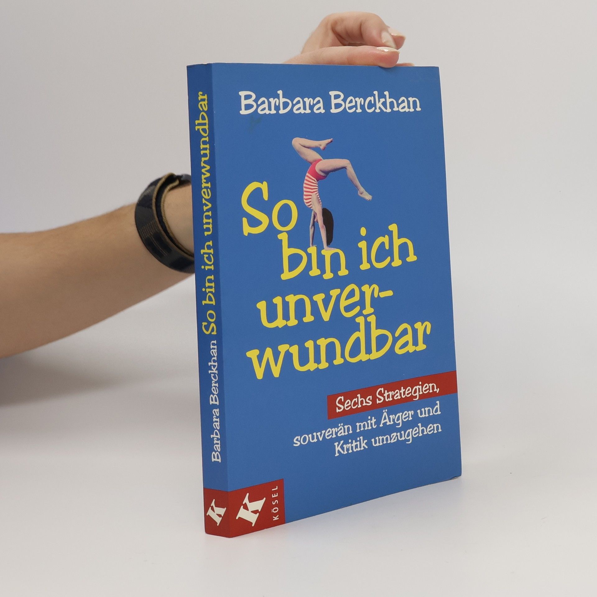 Barbara Berckhan So bin ich unverwundbar