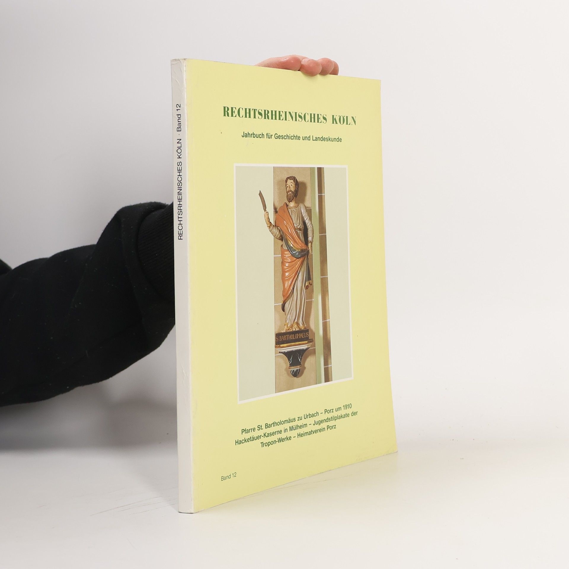 Autorenkollektiv Rechtsrheinisches Köln. Jahrbuch für Geschichte und Landeskunde 12