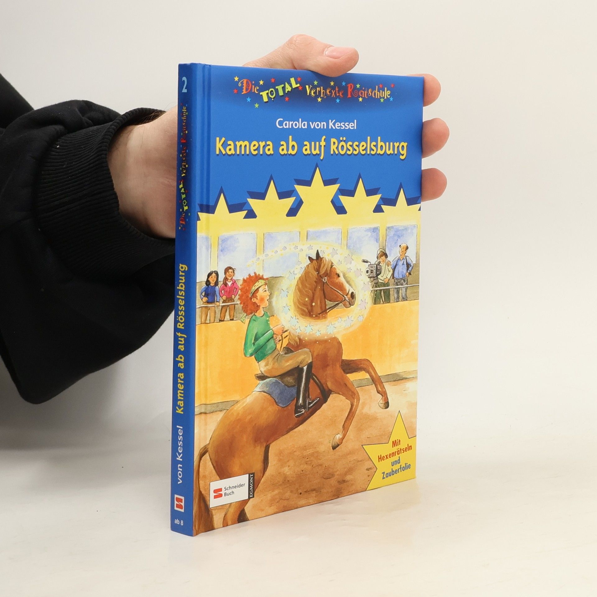 Carola von Kessel Die total verhexte Reitschule 2. Kamera ab auf Rösselsburg