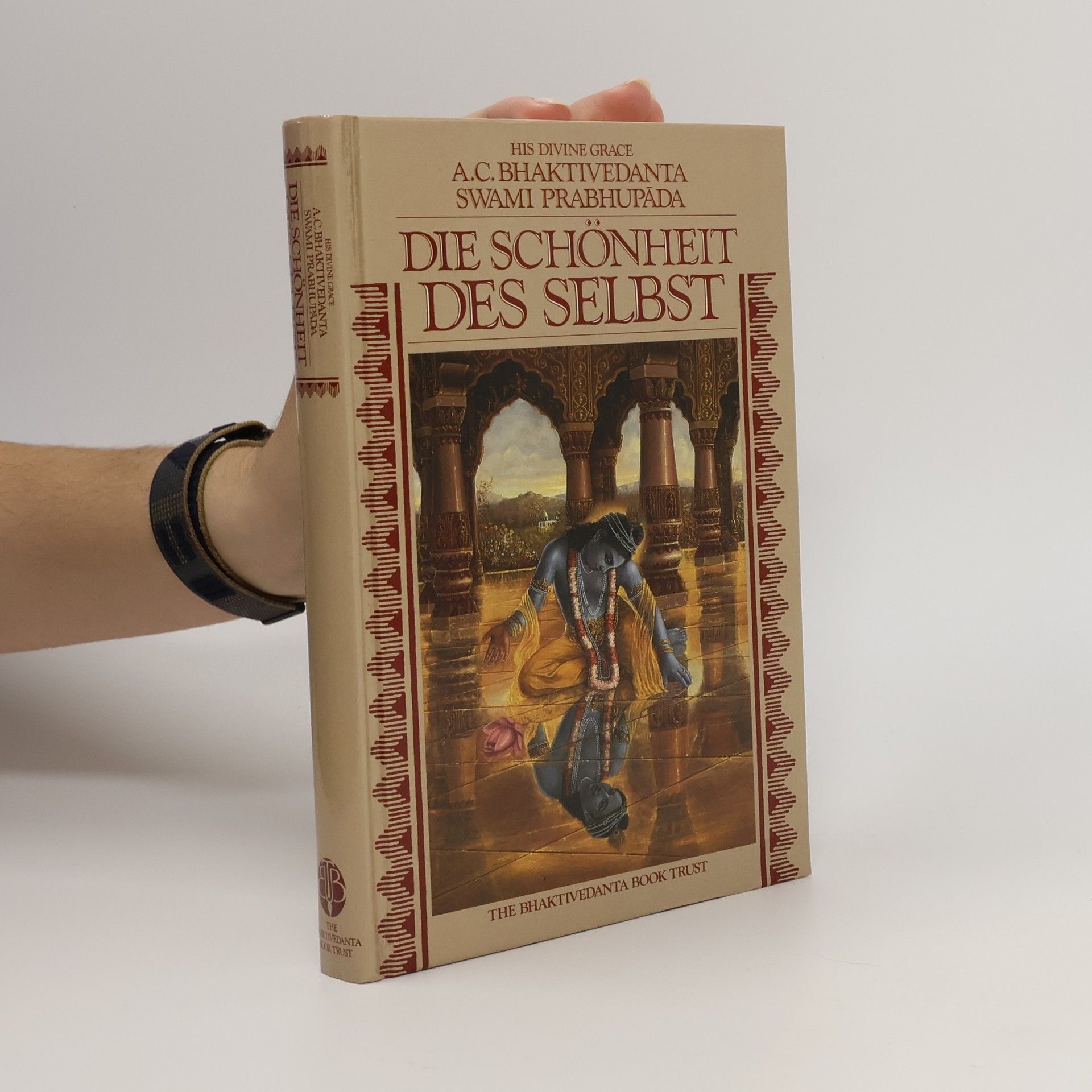 A. C. Bhaktivedanta Swami Prabhupada Die Schönheit des Selbst