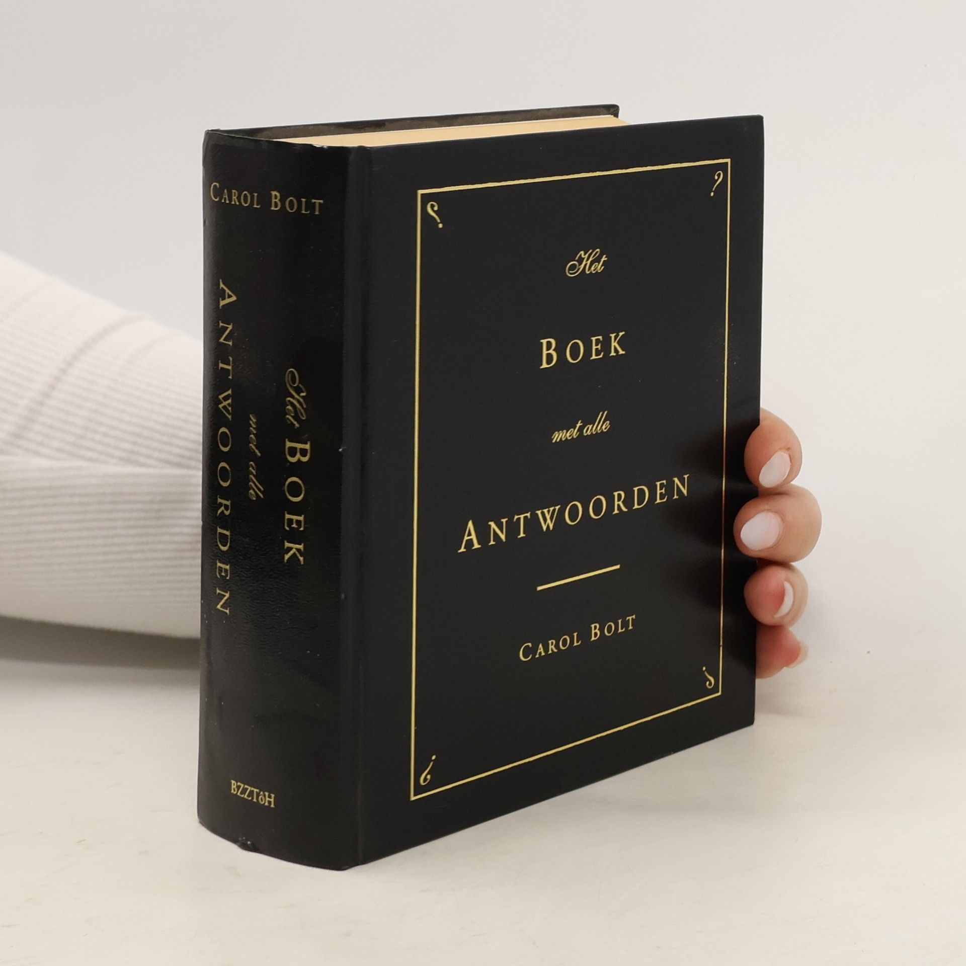Carol Bolt Het Boek met alle Antwoorden