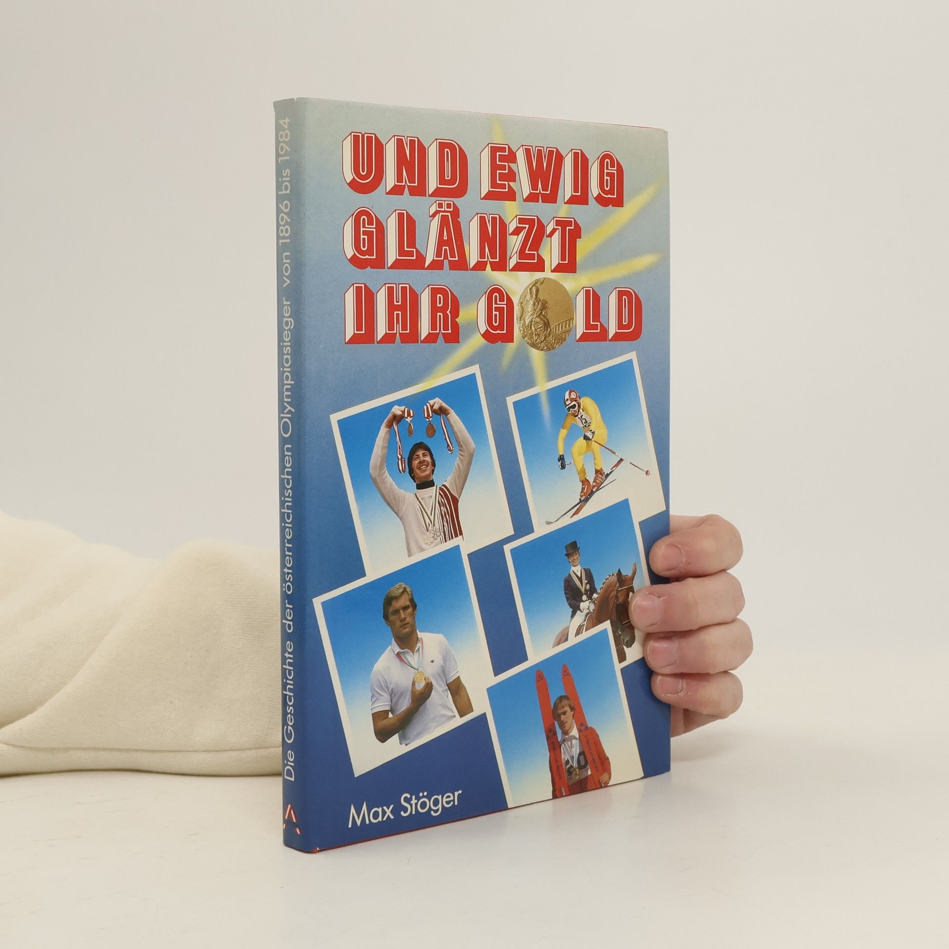 Max Stöger Und ewig glänzt ihr Gold