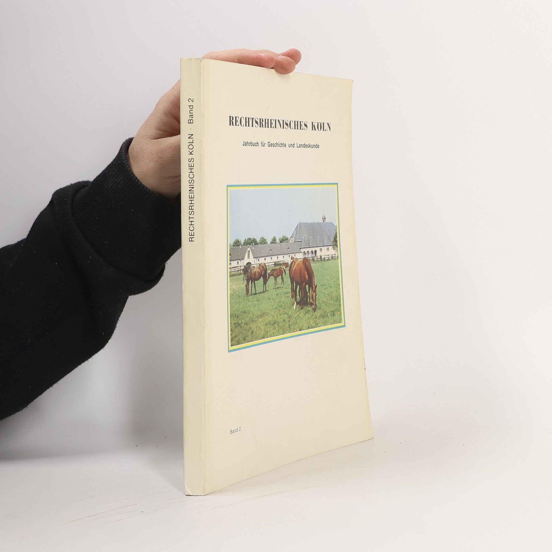 Autorenkollektiv Rechtsrheinisches Köln. Jahrbuch für Geschichte und Landeskunde 2