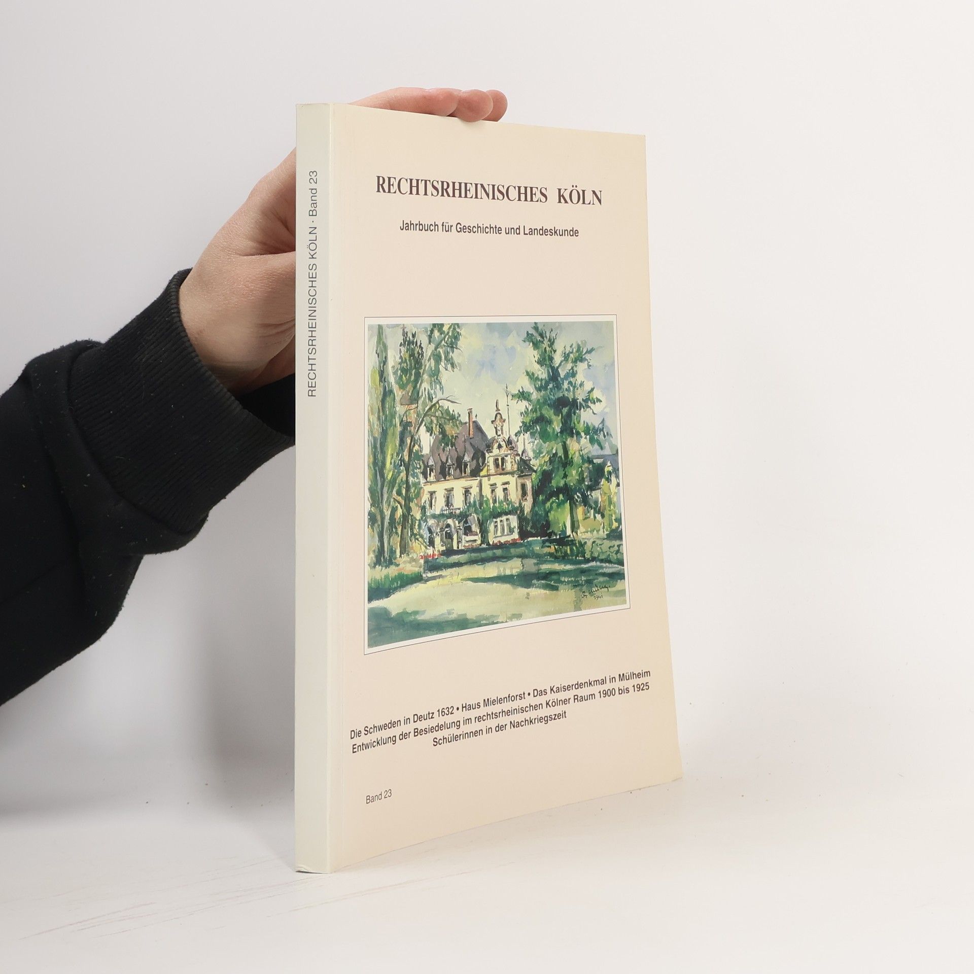 Autores varios Rechtsrheinisches Köln : Jahrbuch für Geschichte und Landeskunde, Band 23
