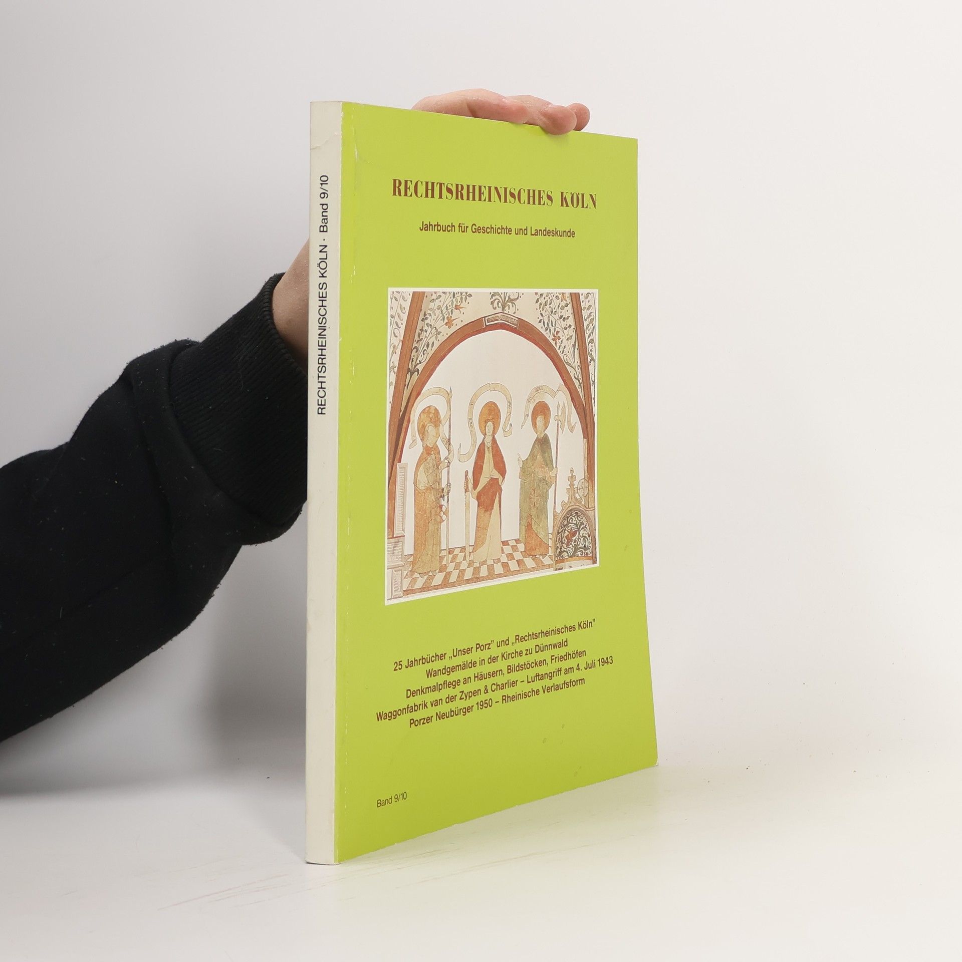 Kolektiv autorů Rechtsrheinisches Köln : Jahrbuch für Geschichte und Landeskunde, Band 9/10