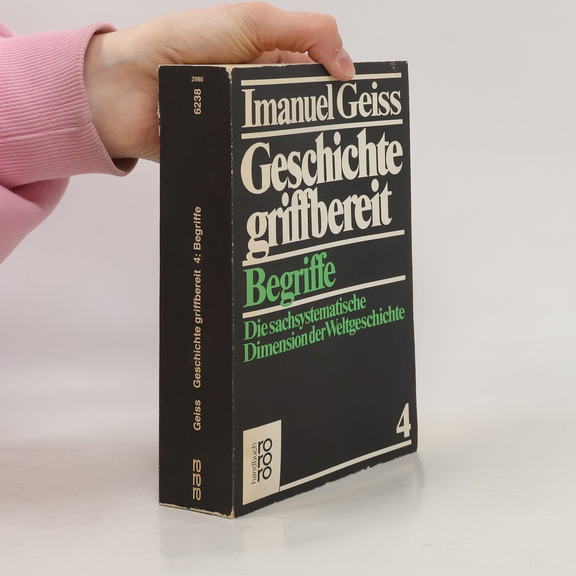 Imanuel Geiss Geschichte griffbereit : die sachsystematische Dimension der Weltgeschichte. Bd. 4, Begriffe