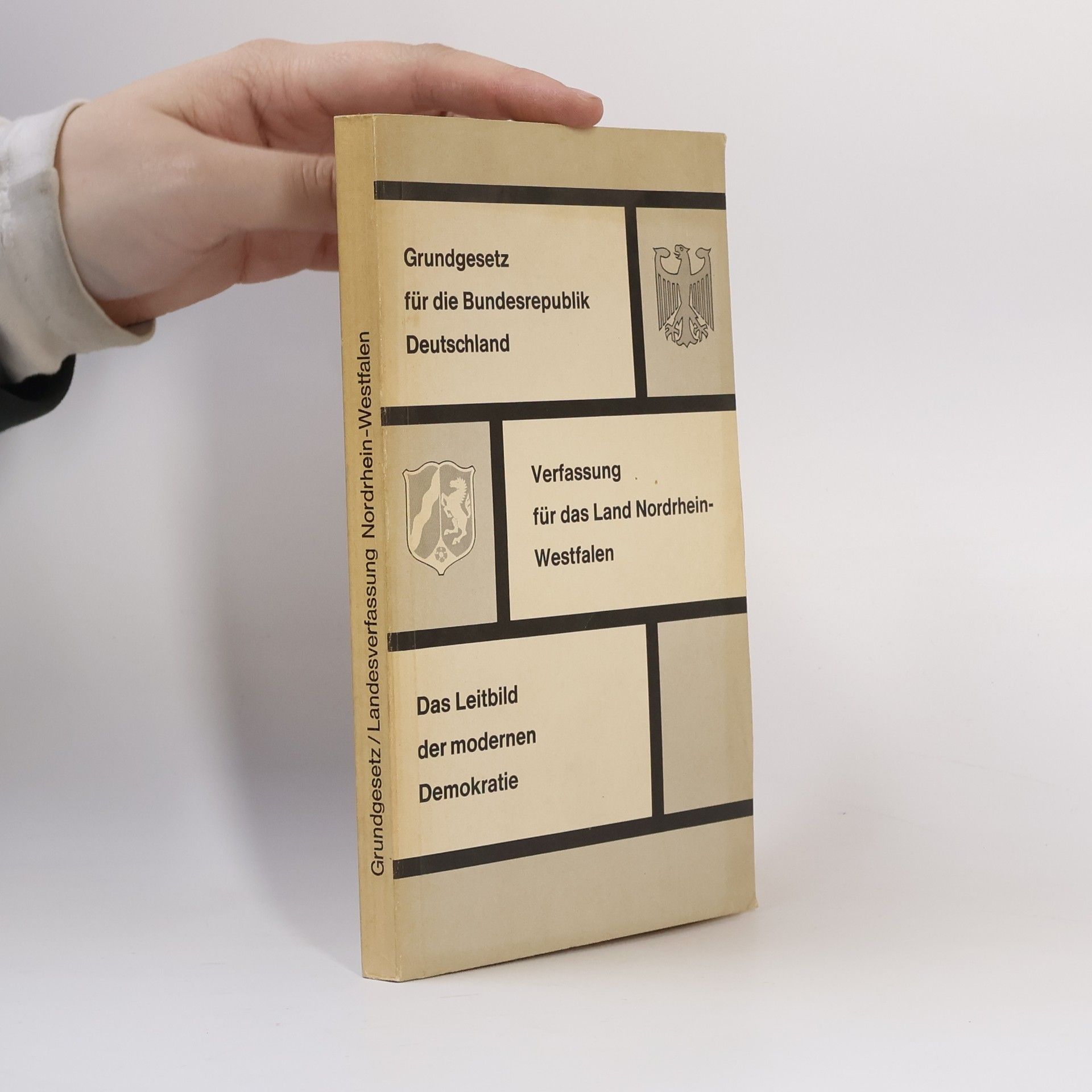 Grundgesetz für die Bundesrepublik Deutschland. Verfassung für das Land Nordrhein-Westfalen. Das Leitbild der modernen Demokratie