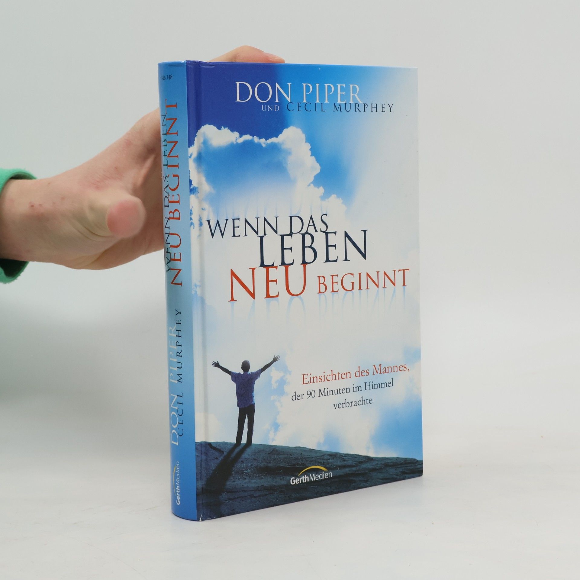 Don Piper Wenn das Leben neu beginnt