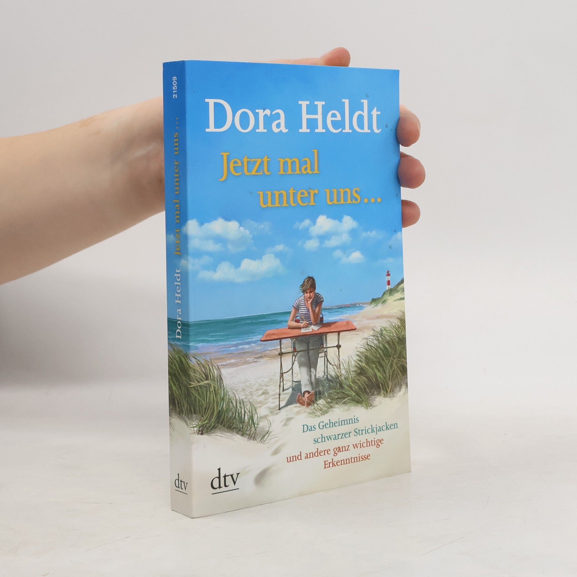 Dora Heldt Jetzt mal unter uns...