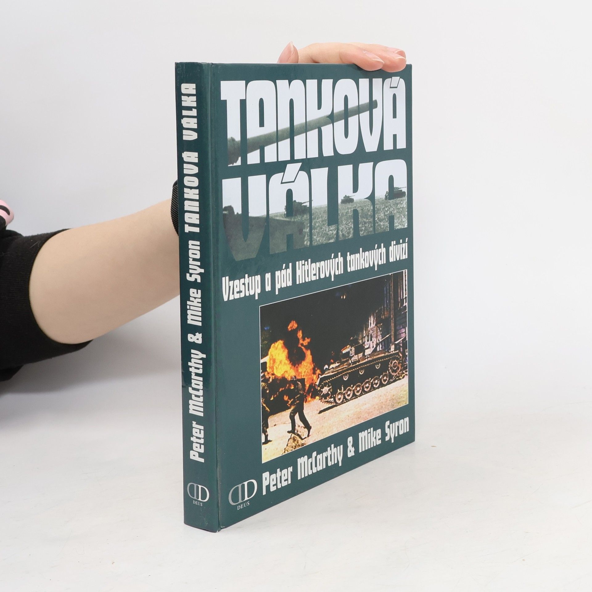 Tanková válka : vzestup a pád Hitlerových tankových divizí