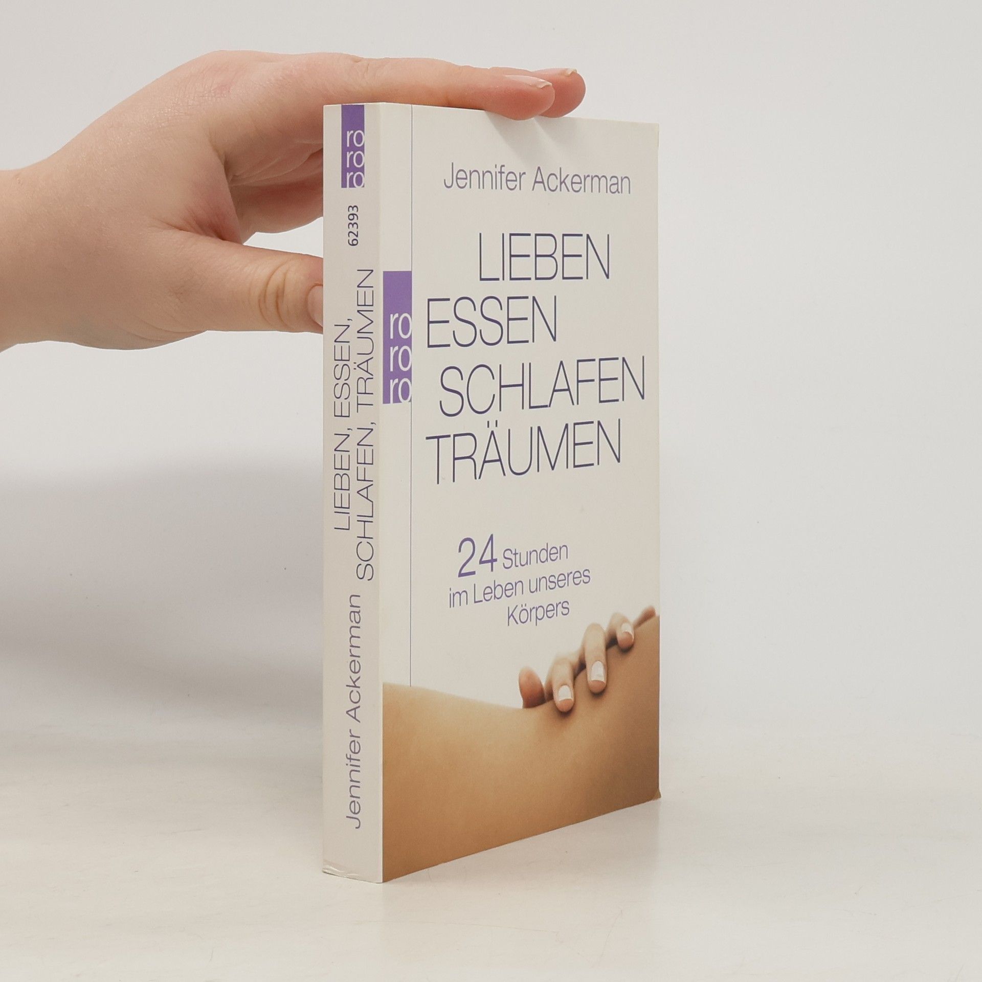 Jennifer Ackerman Lieben, Essen, Schlafen, Träumen