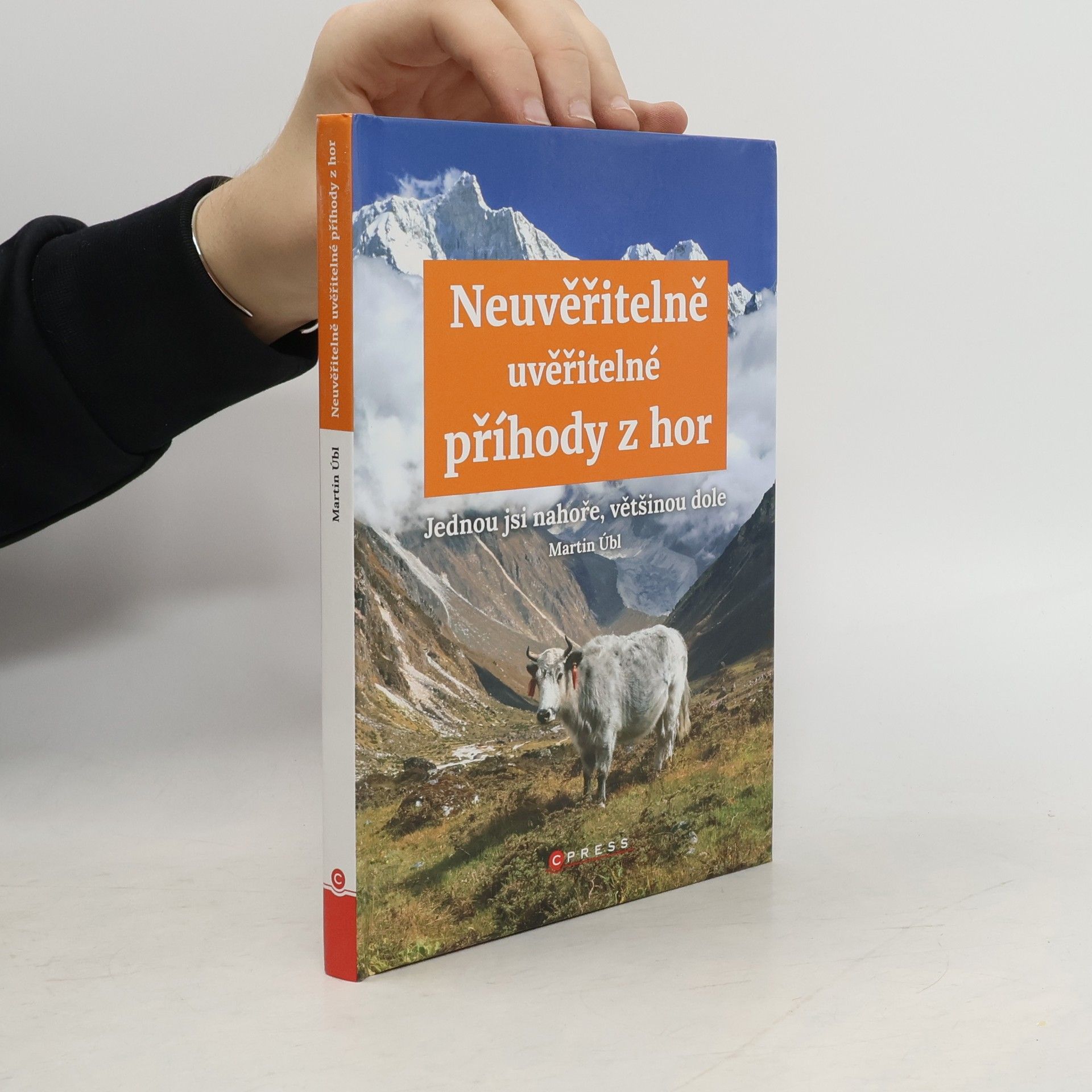 Martin Úbl Neuvěřitelně uvěřitelné příhody z hor