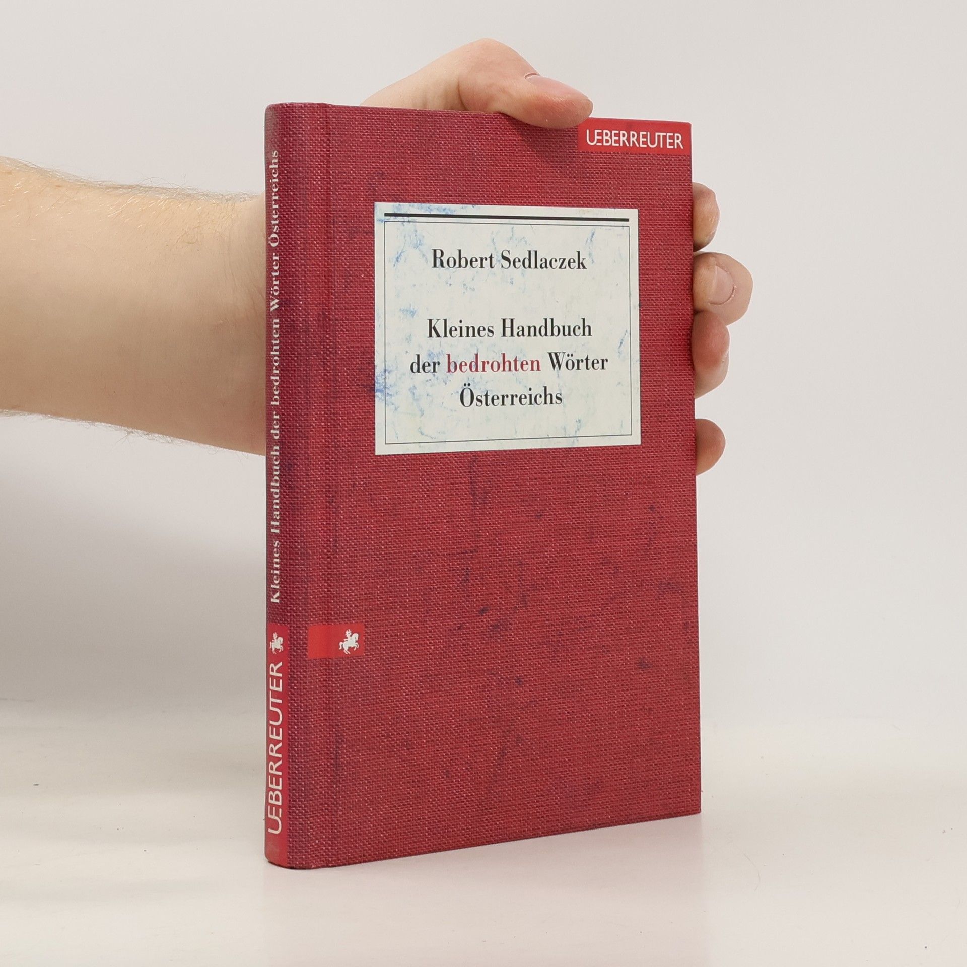 Robert Sedlaczek Kleines Handbuch der bedrohten Wörter Österreichs