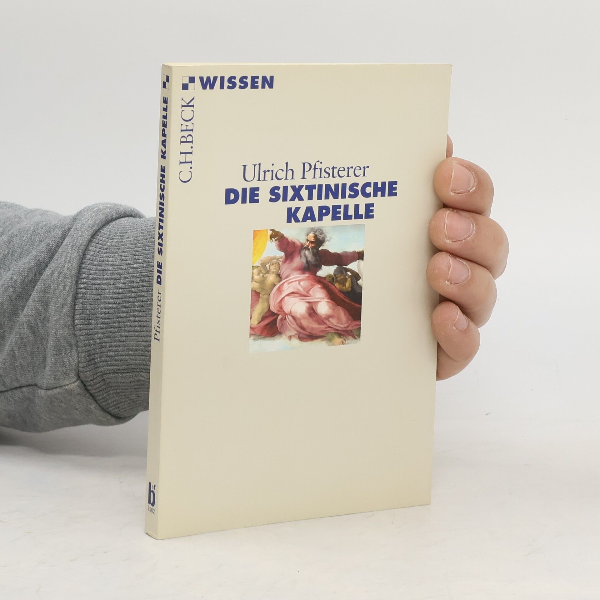 Ulrich Pfisterer Wissen: Die Sixtinische Kapelle – Originalausgabe