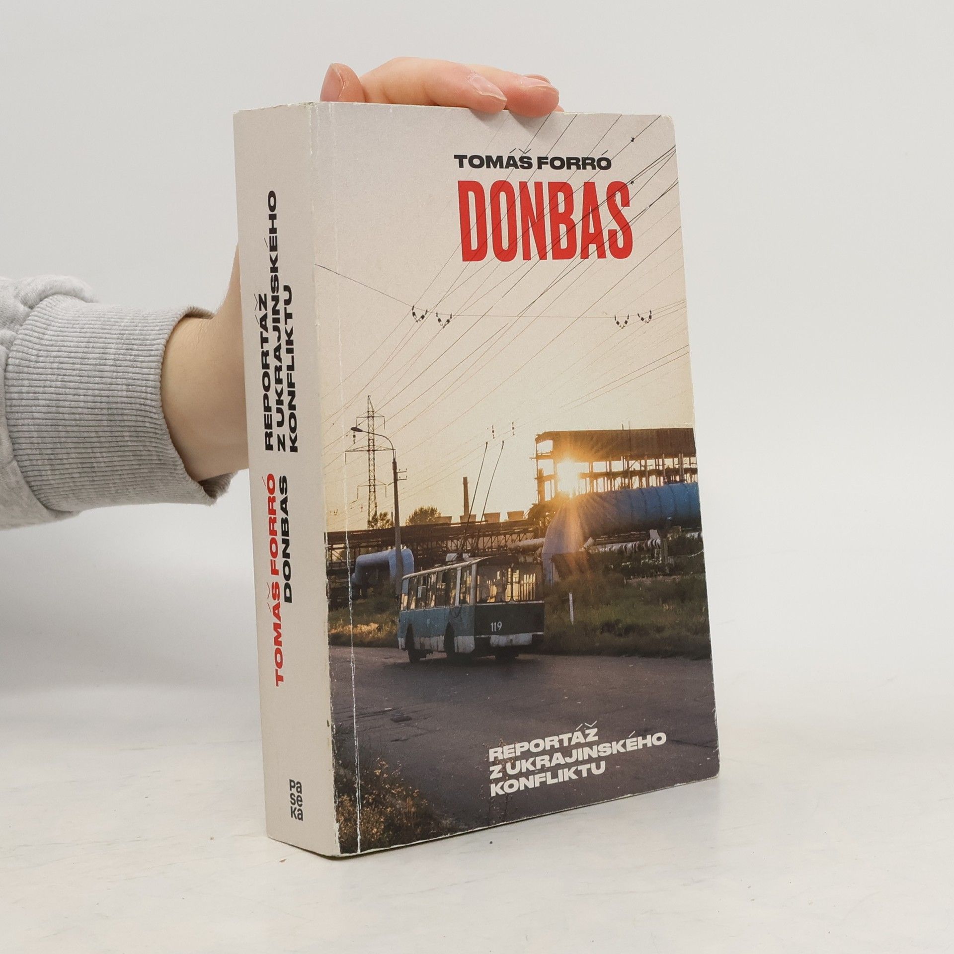 Tomáš Forró Donbas. Reportáž z ukrajinského konfliktu