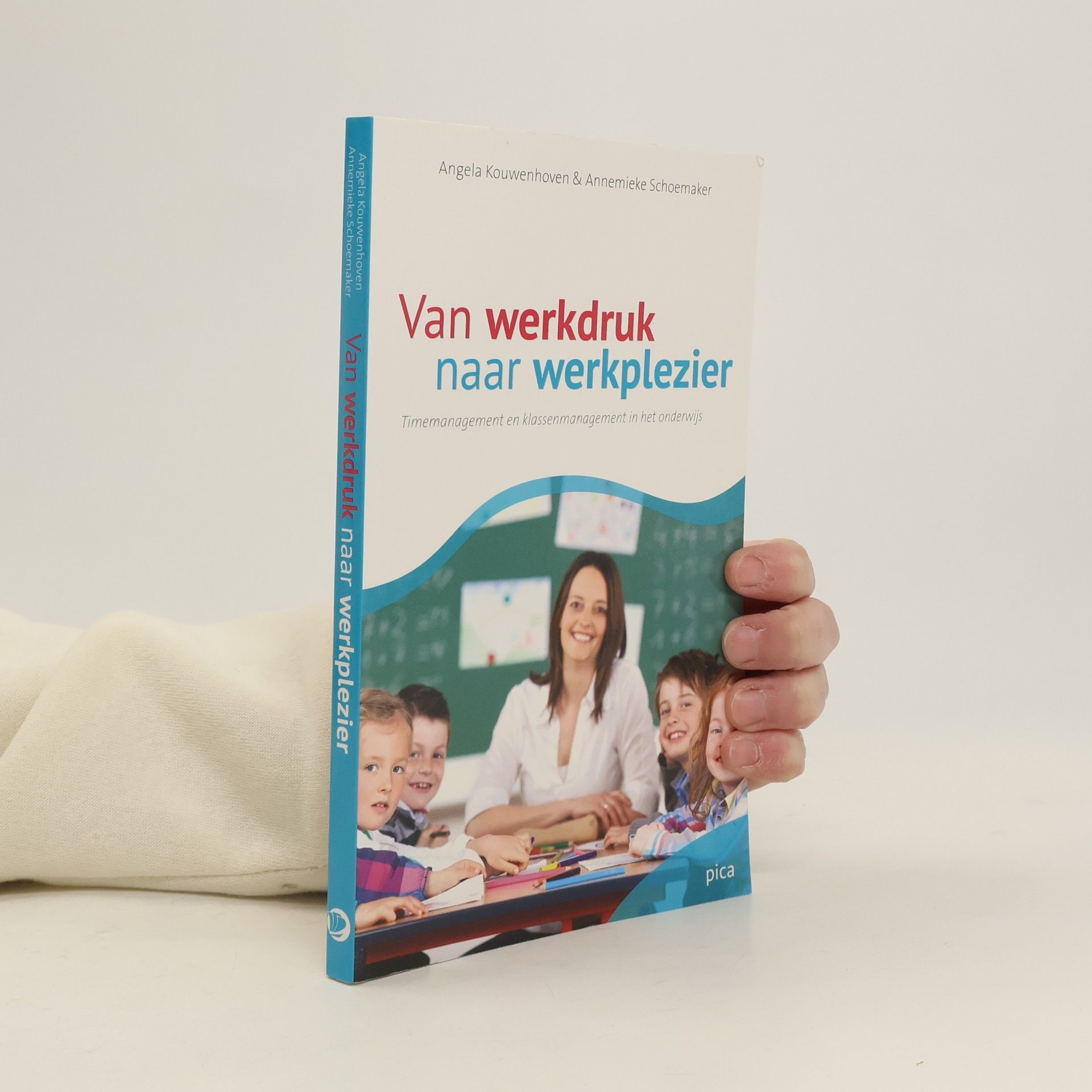 Angela Kouwenhoven Van werkdruk naar werkplezier