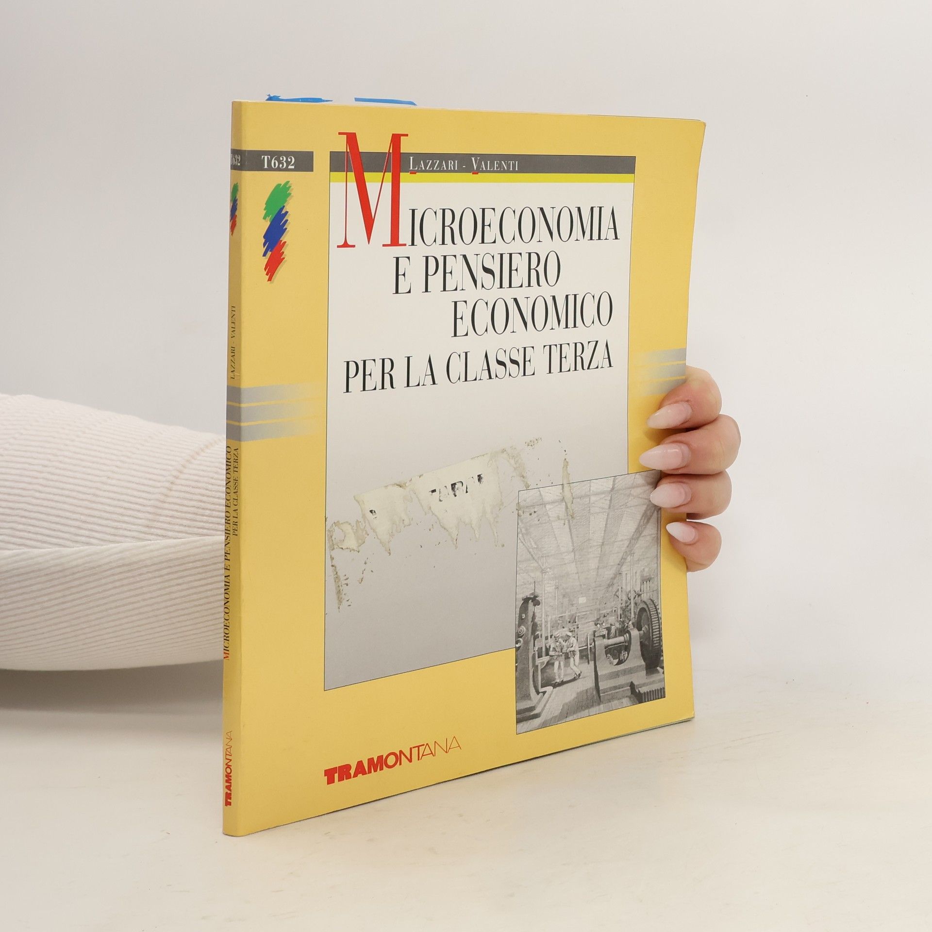 Microeconomia e pensiero economico. Per la 3/a classe degli Ist. Tecnici commerciali