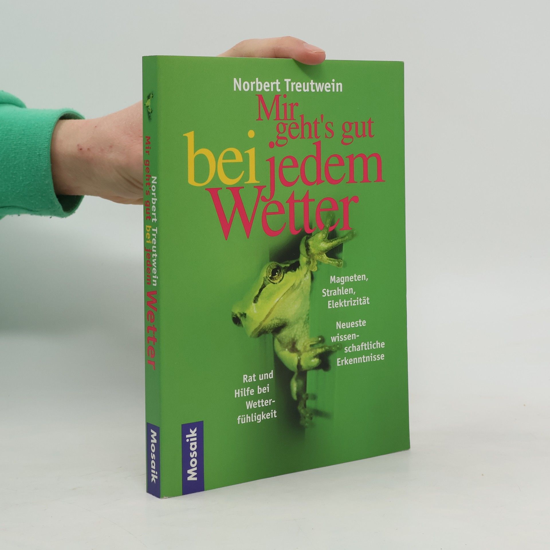 Norbert Treutwein Mir geht's gut bei jedem Wetter