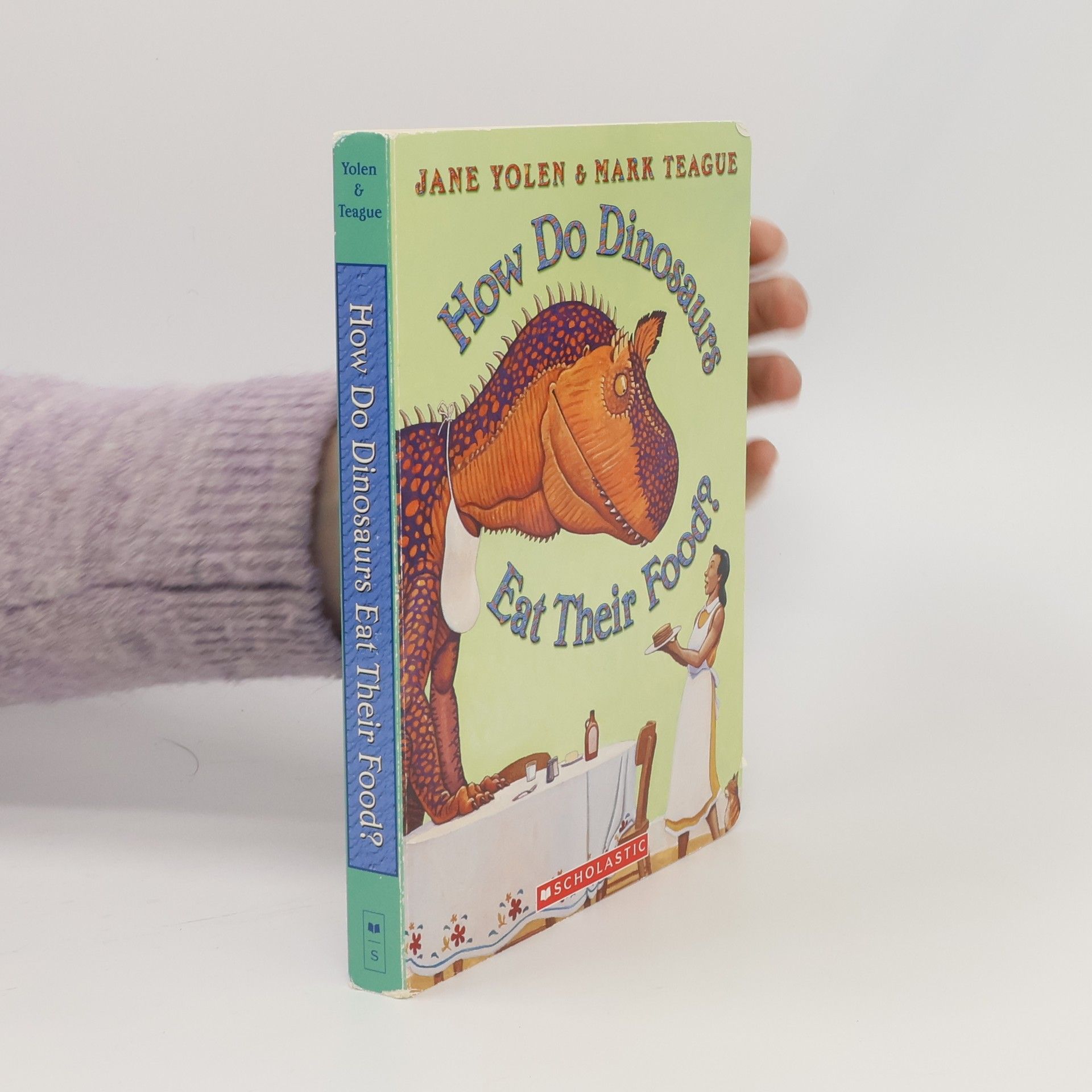 Jane Yolen How Do Dinosaurs Eat Their Food?