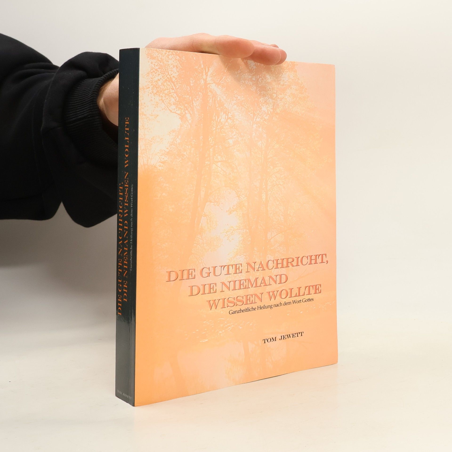 Tom Jewett Die gute nachricht die niemand wissen wollte