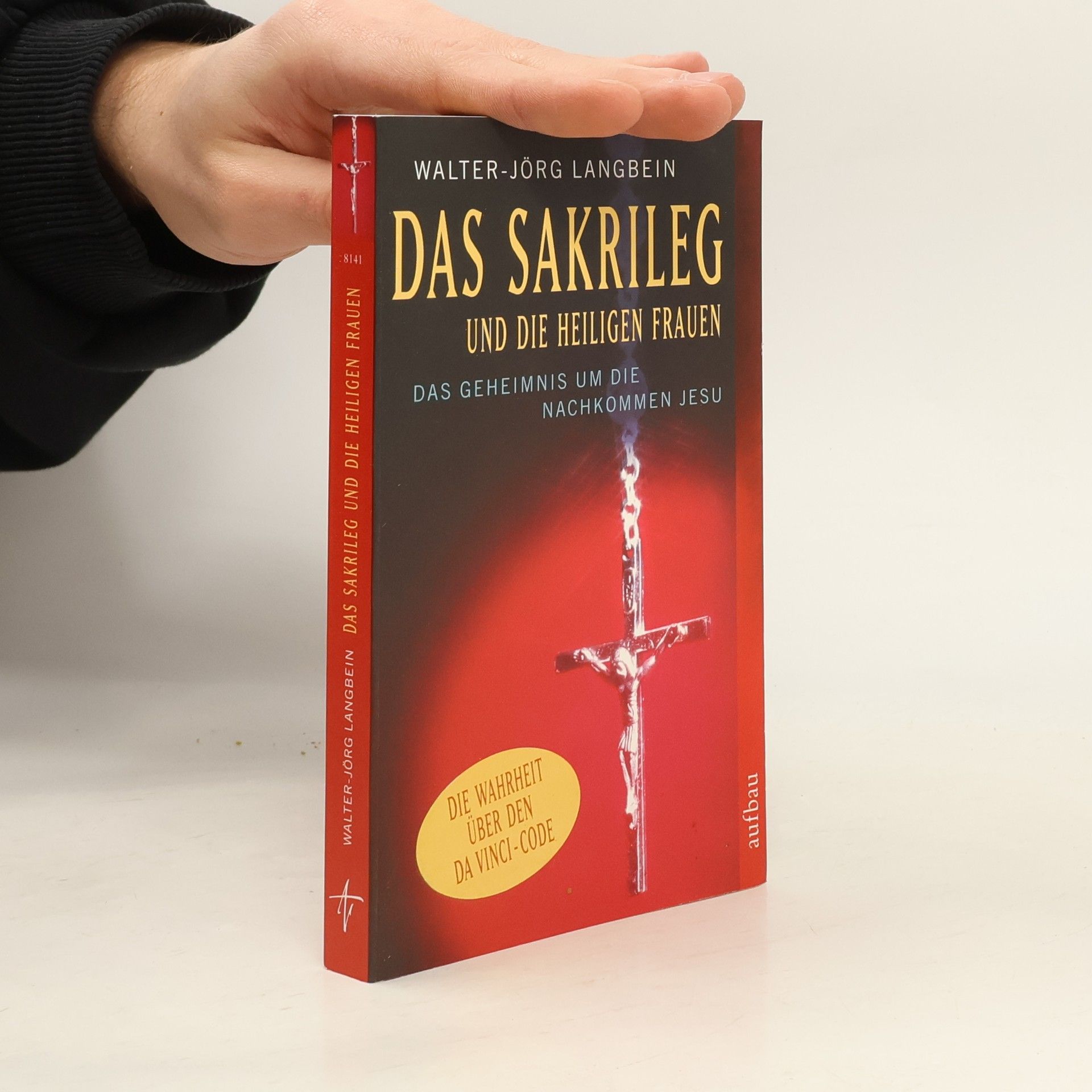 Walter-Jörg Langbein Das Sakrileg und die heiligen Frauen