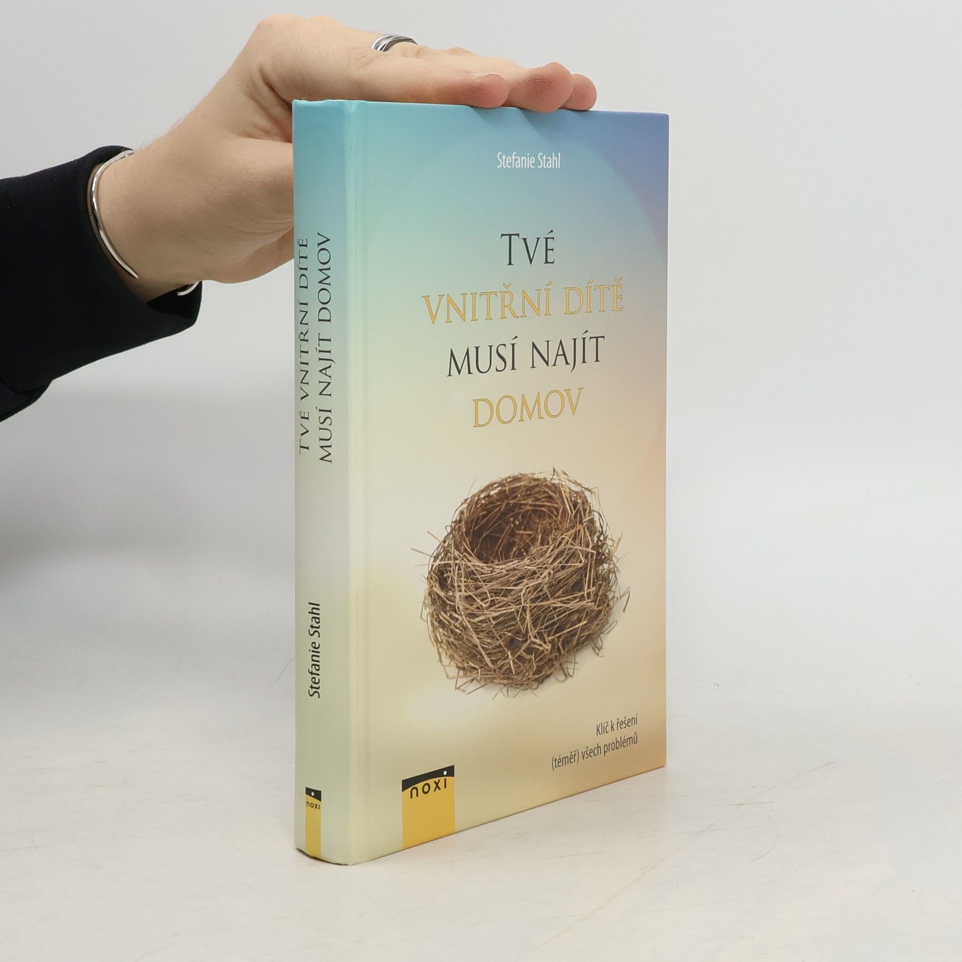 Stefanie Stahl Tvé vnitřní dítě musí najít domov